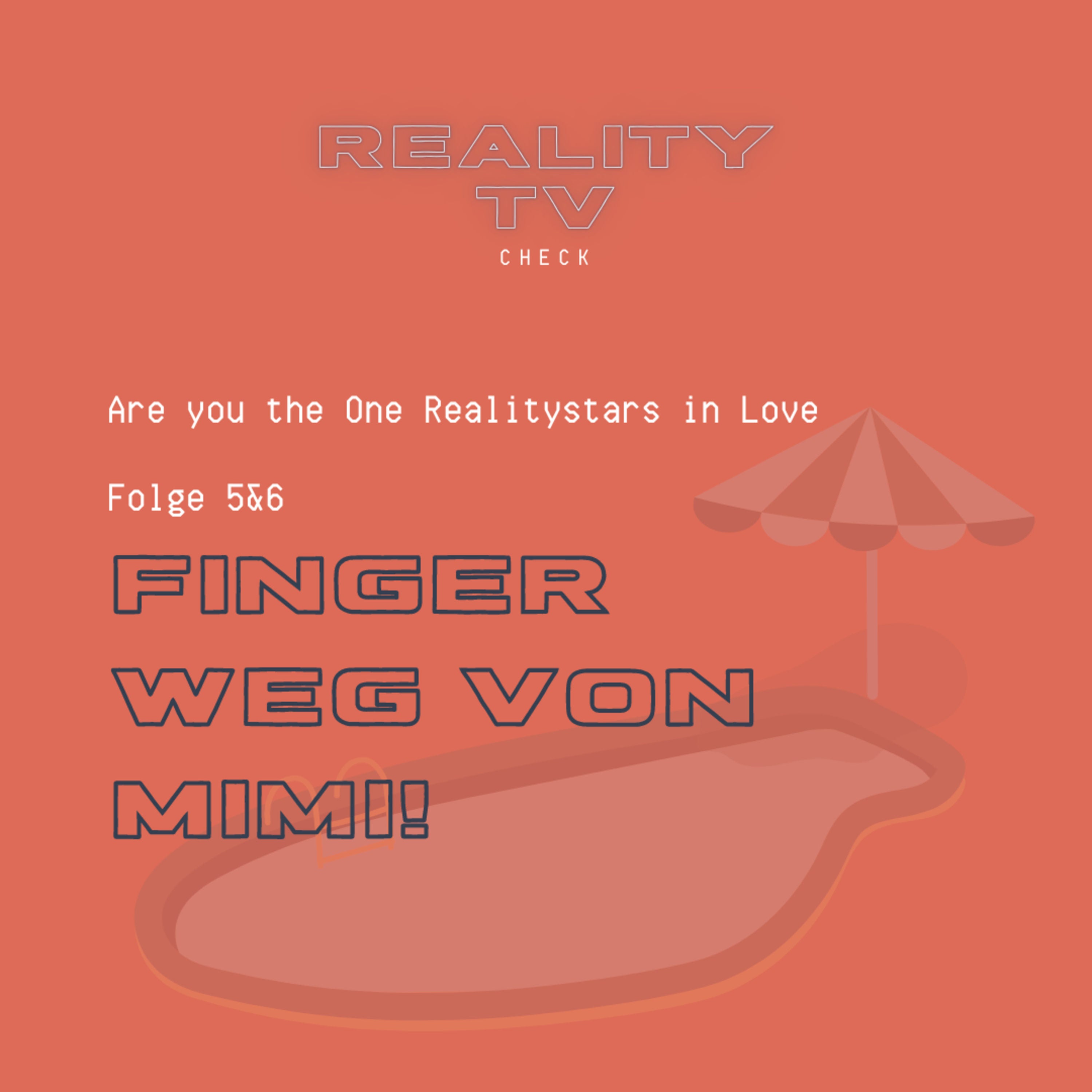 Are you the One - Realitystars in Love Folge 5 & 6 - Finger weg von Mimi!