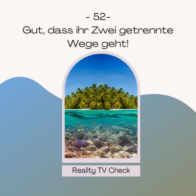 Temptation Island VIP Special Folge 13 - Gut, dass ihr Zwei getrennte Wege geht!