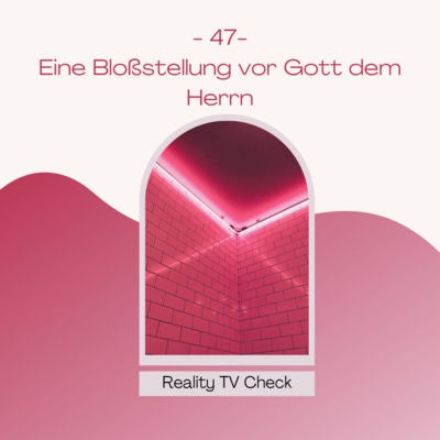 Temptation Island VIP Folge 8 & 9 - Eine Bloßstellung vor Gott dem Herrn