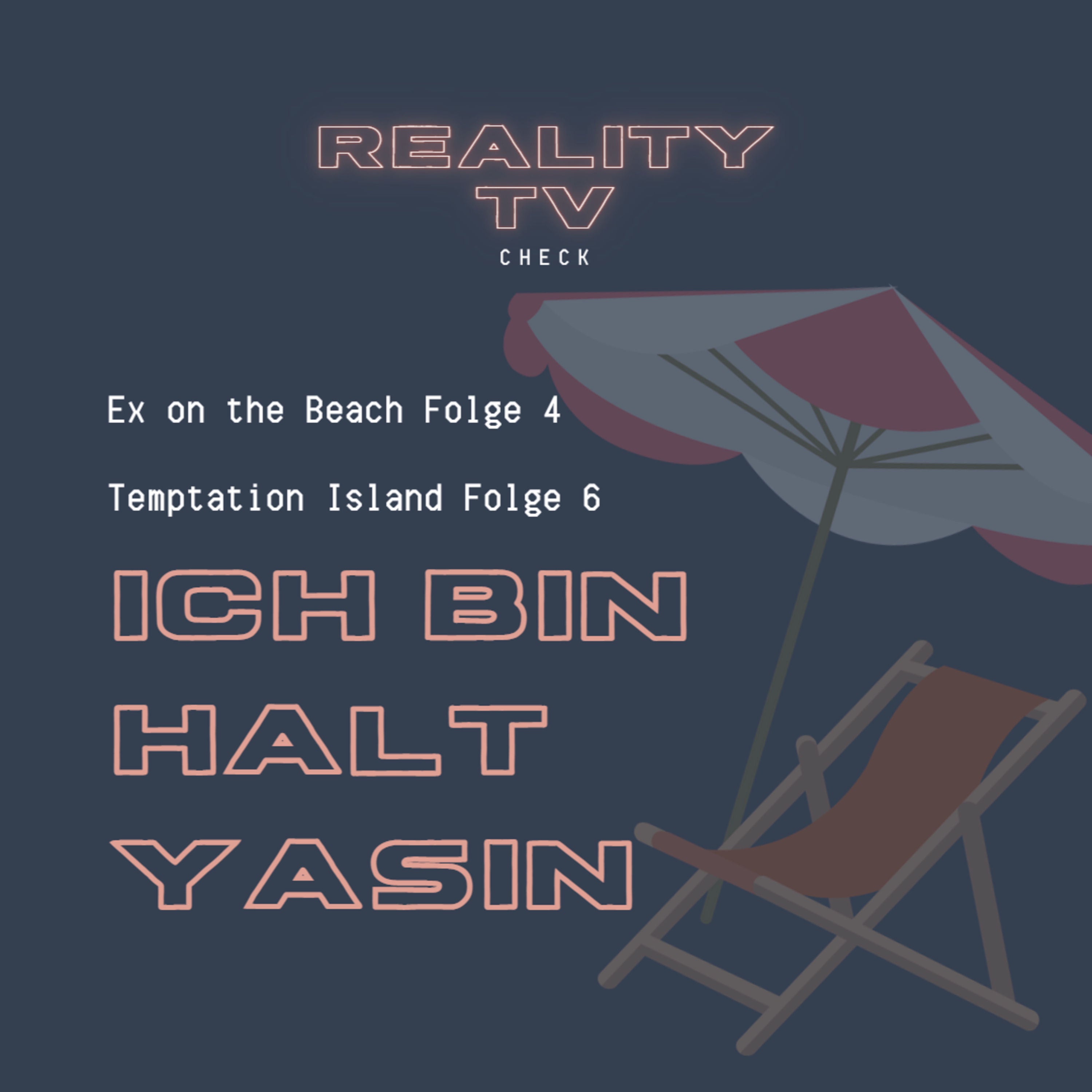 Temptation Island Folge 8 & Ex on the Beach Folge 4 - Ich bin halt Yasin