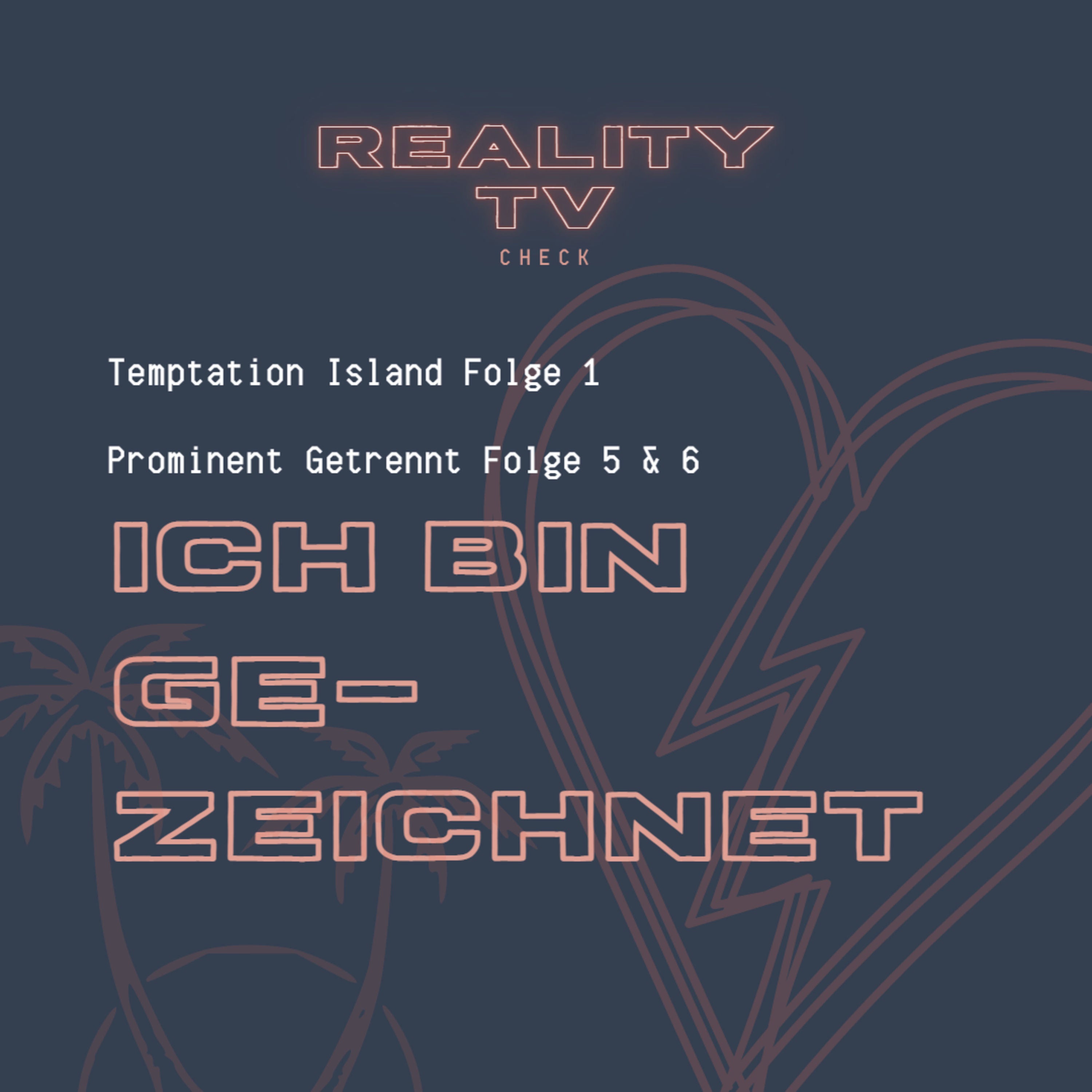 Temptation Island Folge 1 & Prominent Getrennt Folge 5 & 6 - Ich bin gezeichnet