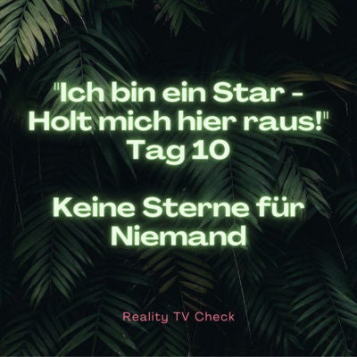 Dschungelcamp 2022 Special Tag 10 - Keine Sterne für Niemand