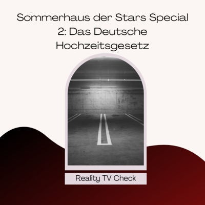 Sommerhaus der Stars 2021 Special - 2: Das Deutsche Hochzeitsgesetz