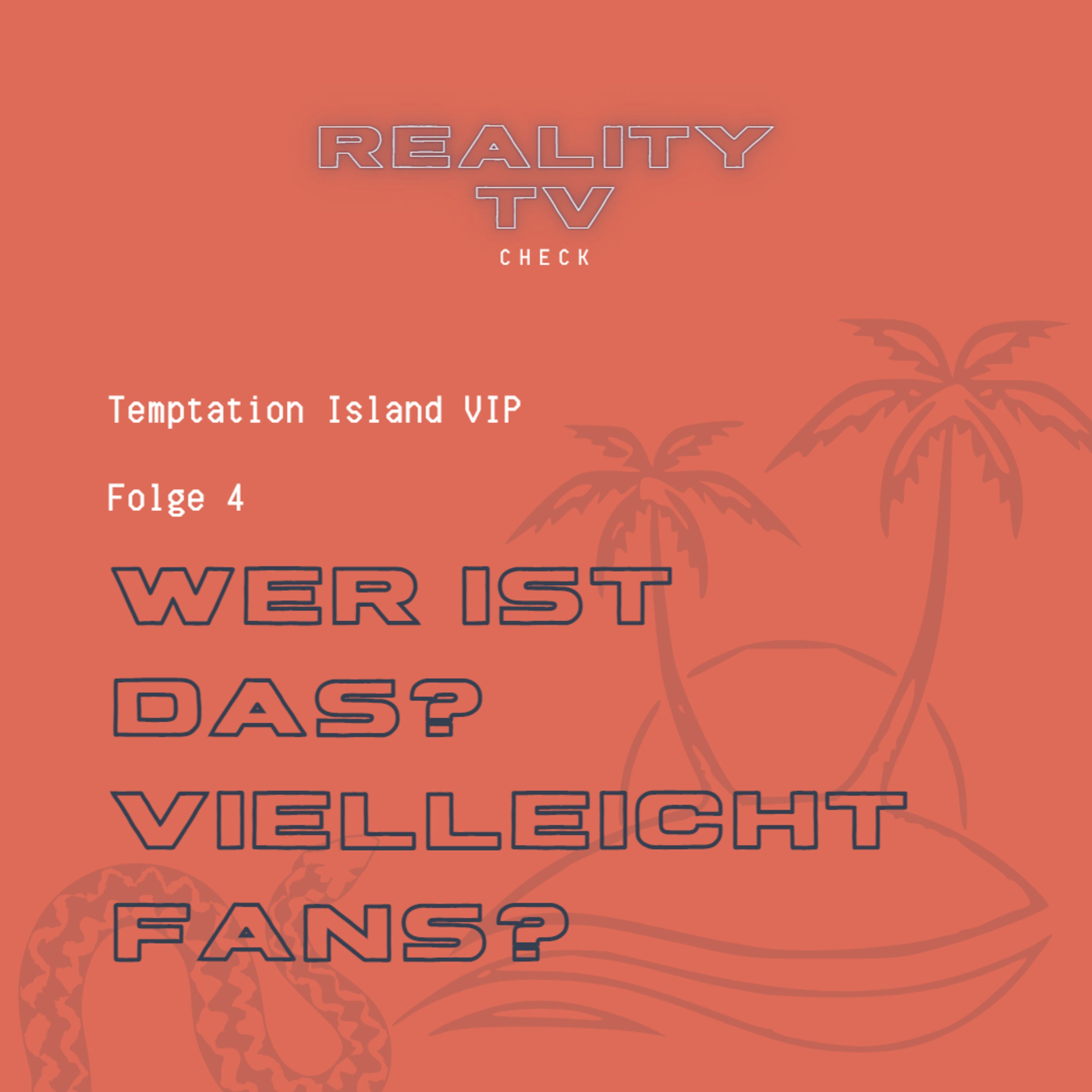 Temptation Island VIP Folge 4 - Wer ist das? Vielleicht Fans?
