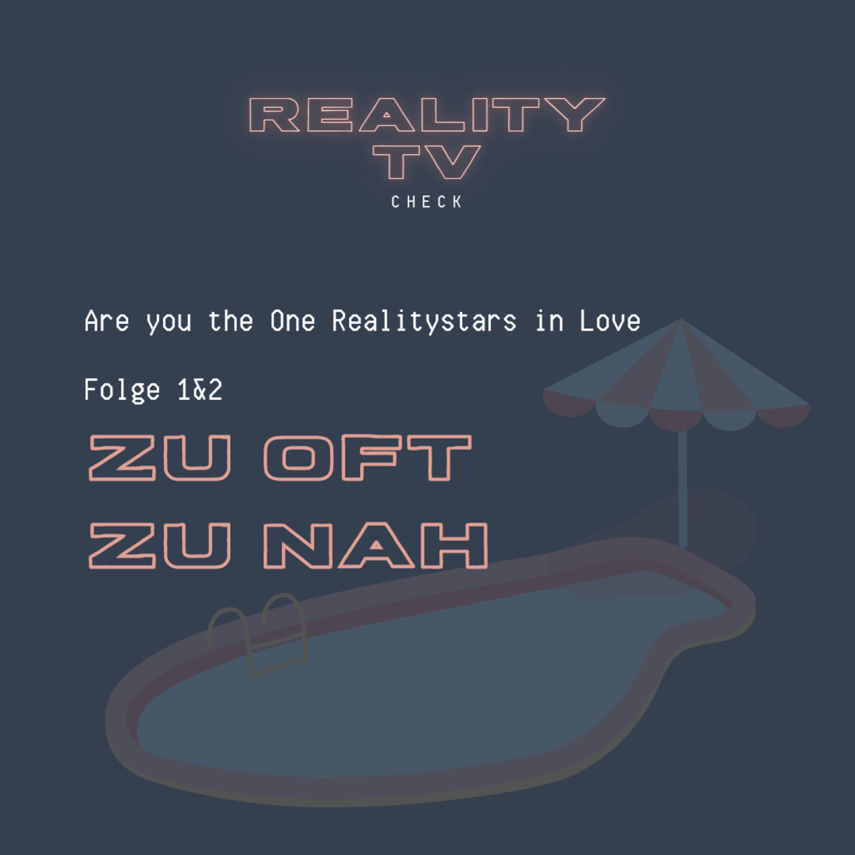 Are you the One - Realitystars in Love Folge 1&2 - Zu oft zu nah