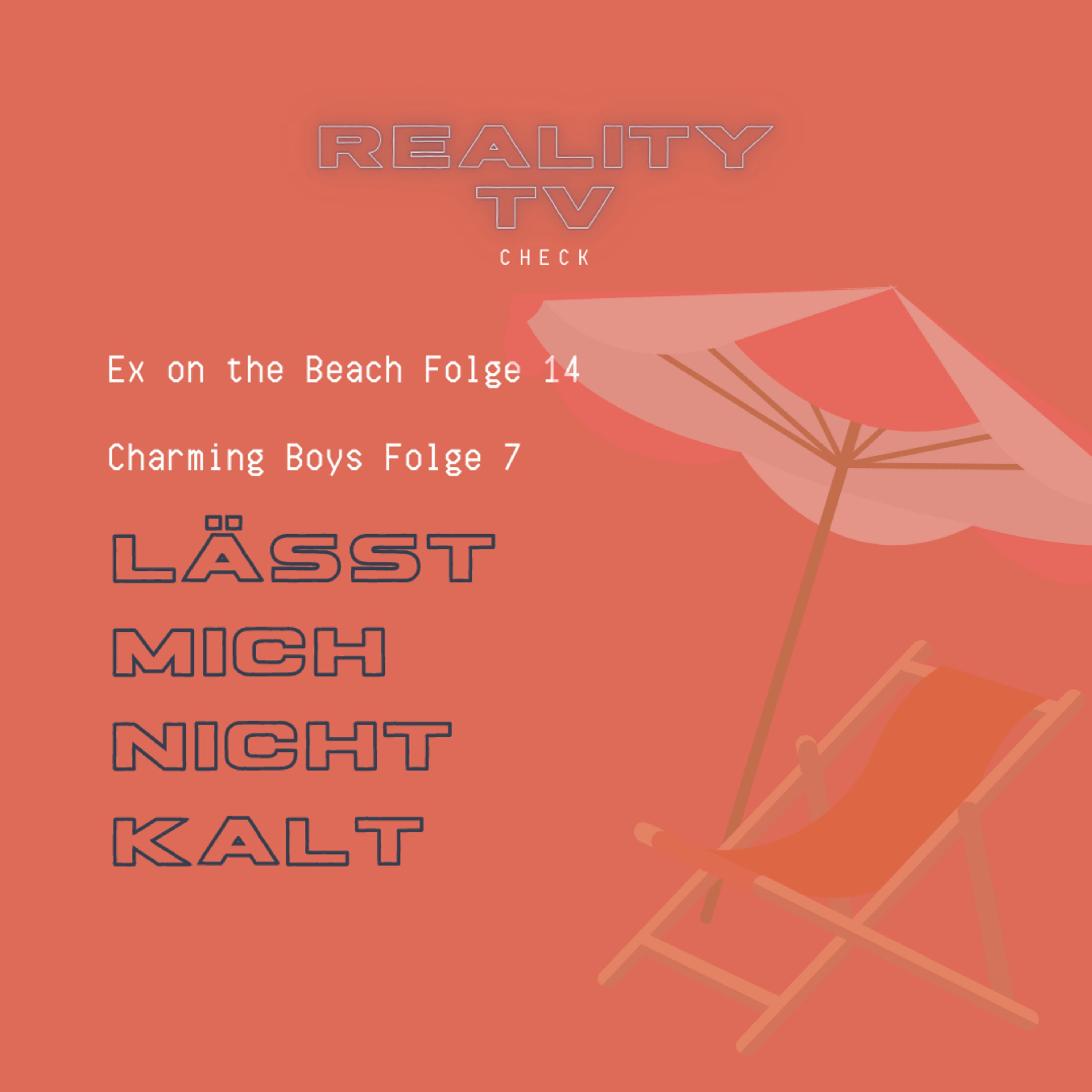 Ex on the Beach Folge 14 & Charming Boys Folge 7 - Lässt mich nicht kalt
