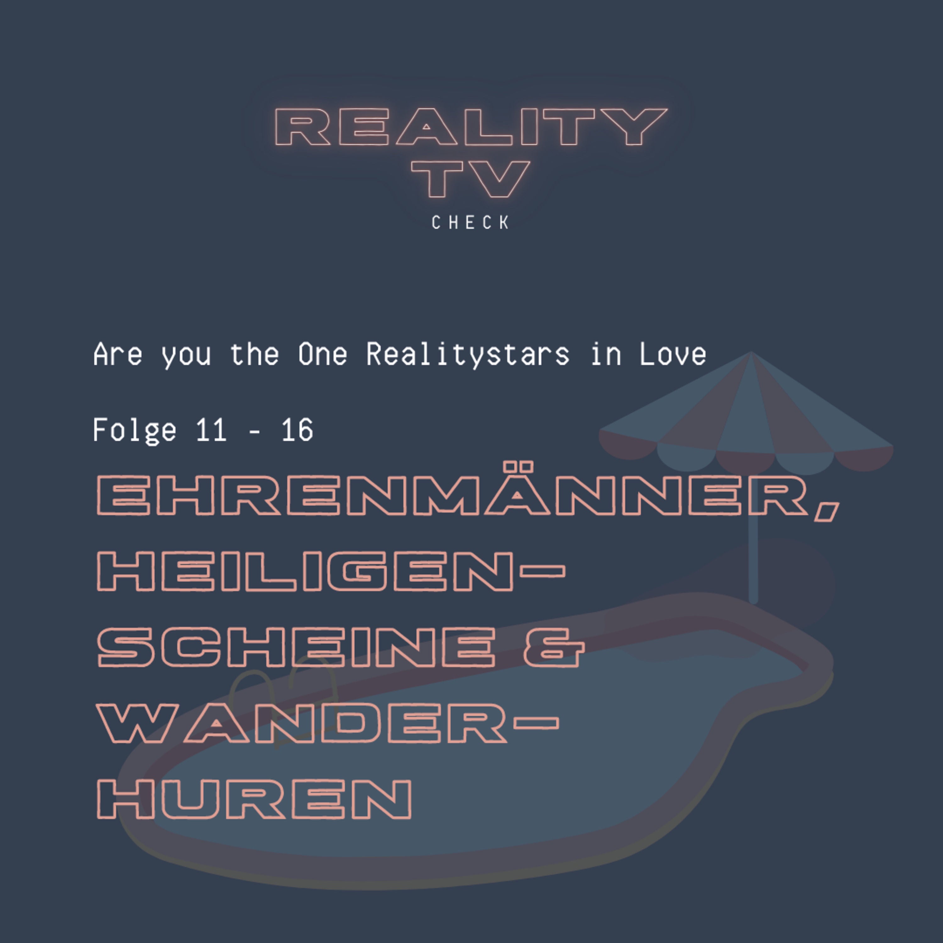 Are you the One - Realitystars in Love Folge 11-16 - Ehrenmänner, Heiligenscheine & Wanderhuren