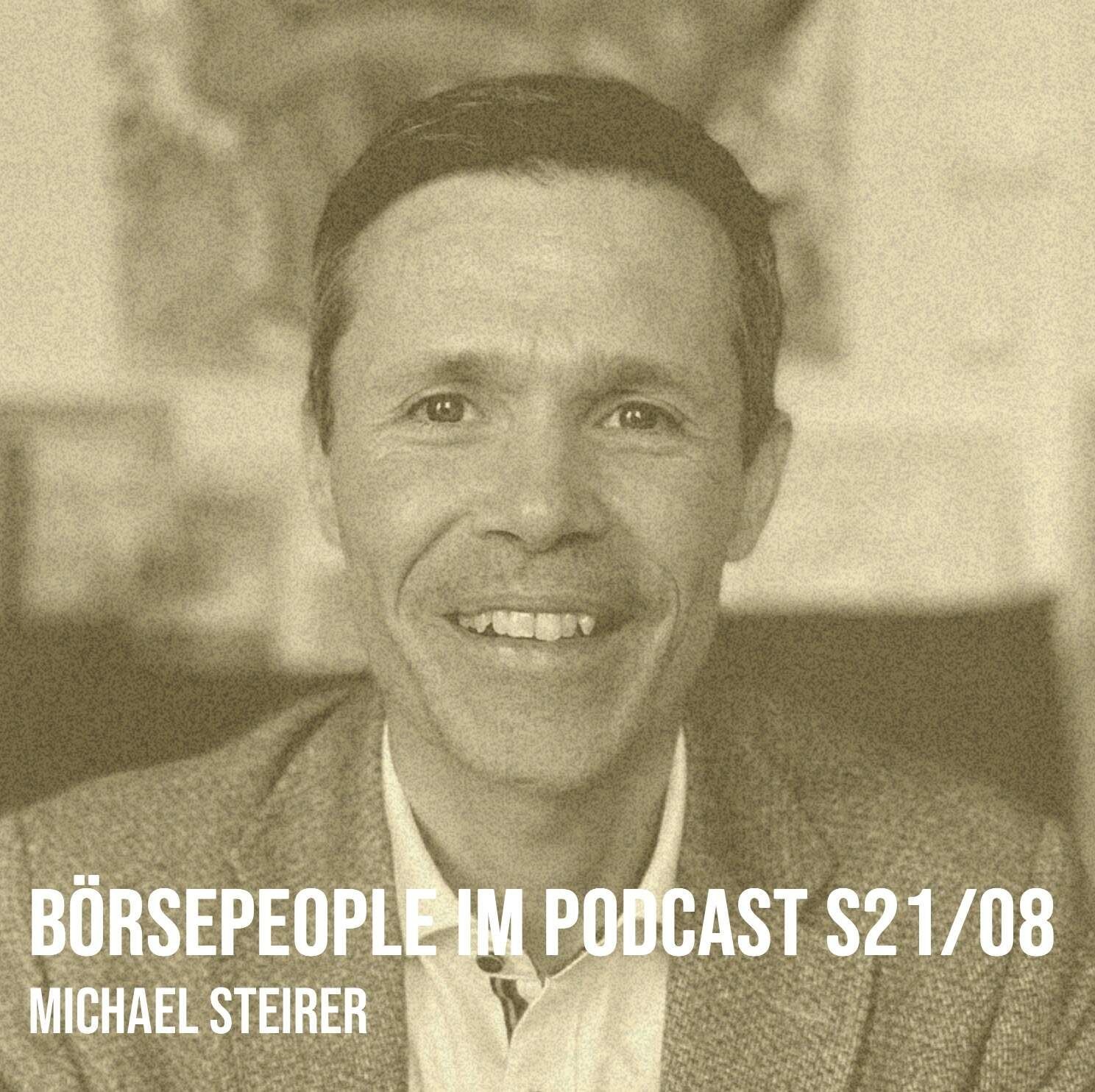 Börsepeople im Podcast S21/08: Michael Steirer