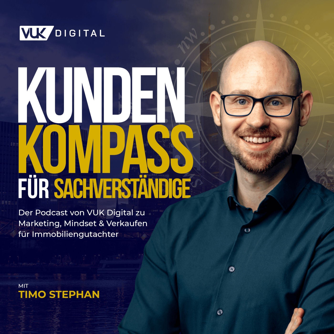 KundenKompass für Sachverständige - Der Podcast von VUK Digital zu Marketing, Mindset & Verkaufen