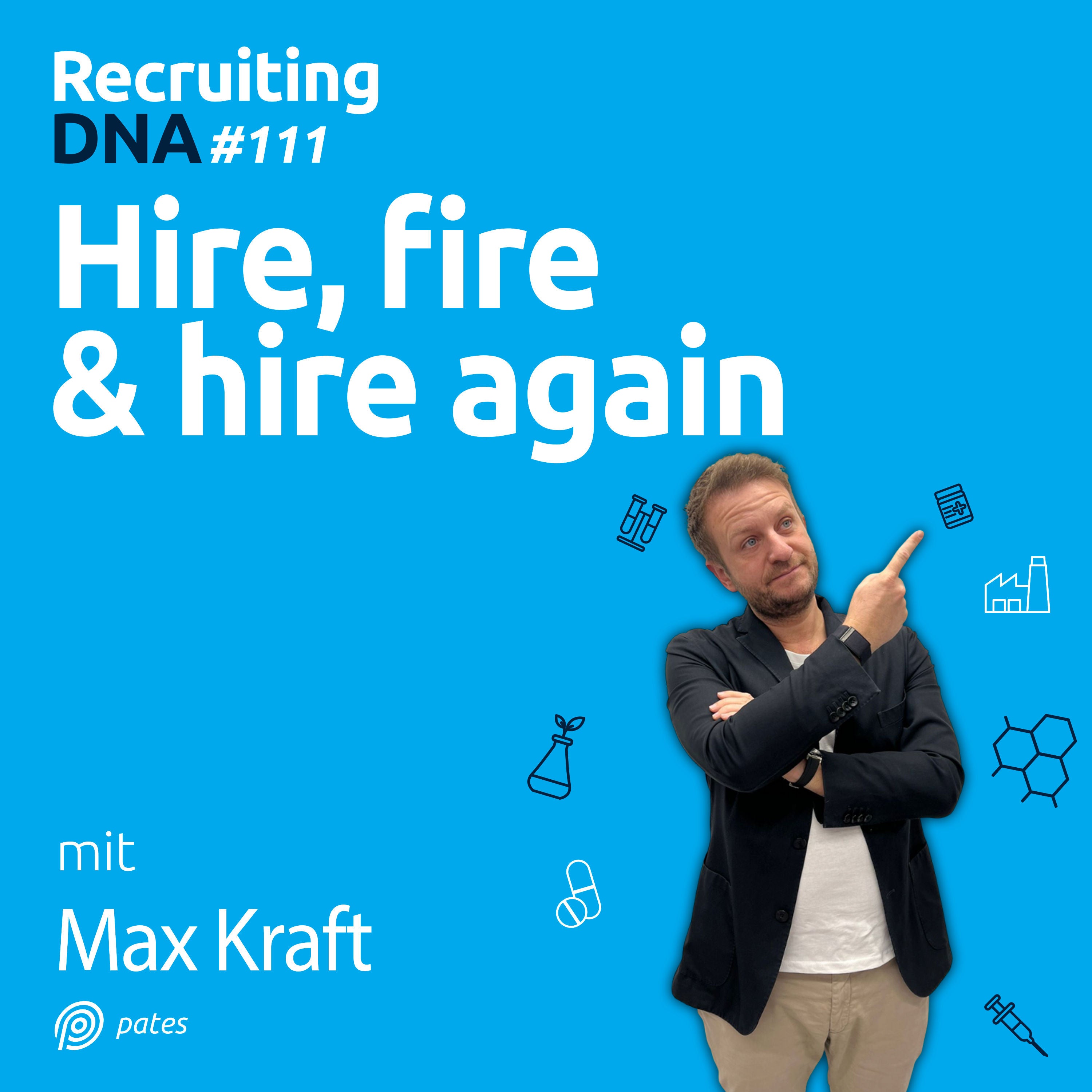 Hire, fire & hire again | 111