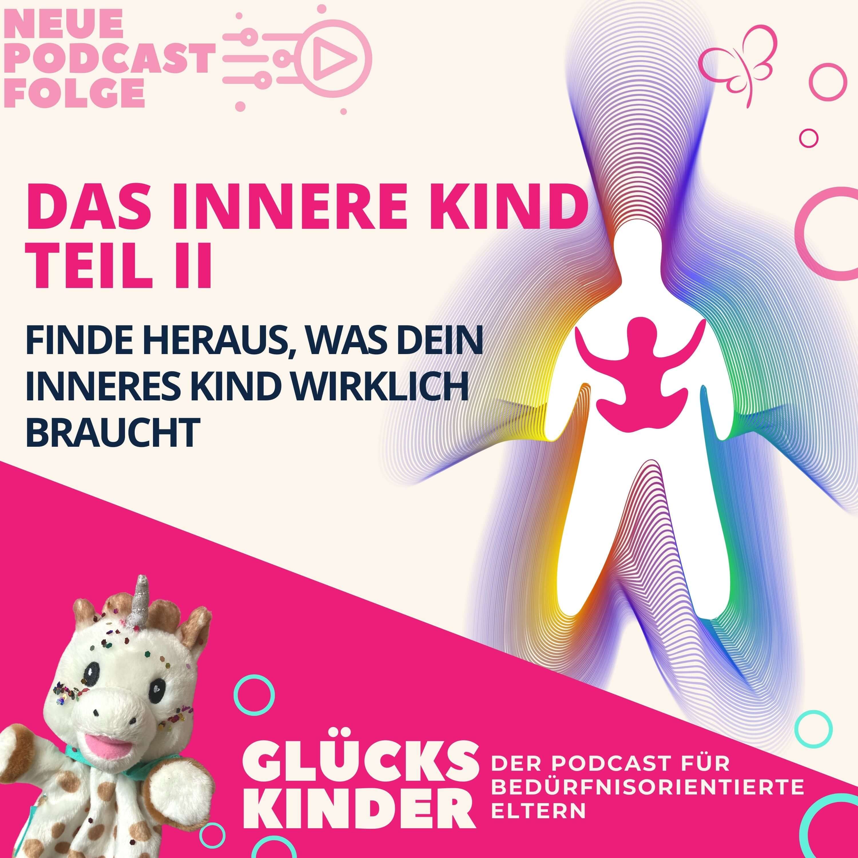 #13 Verbinde dich mit deinem inneren Kind -Teil 2 (mit Meditation)