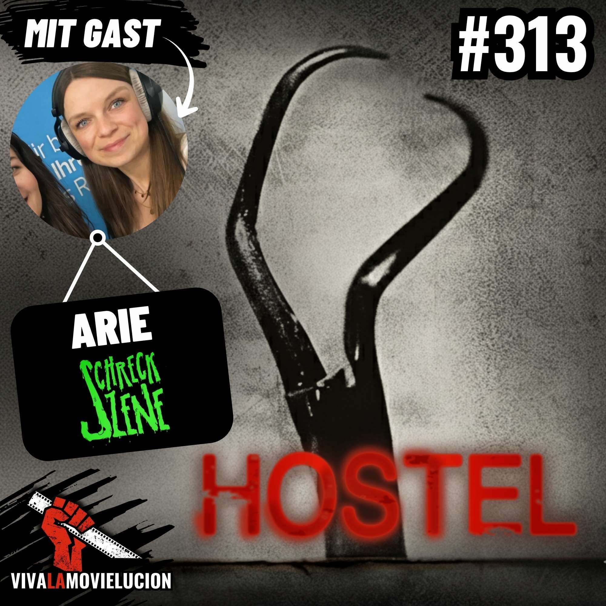 Hostel (mit Arie von Schreckszene Podcast) | #313