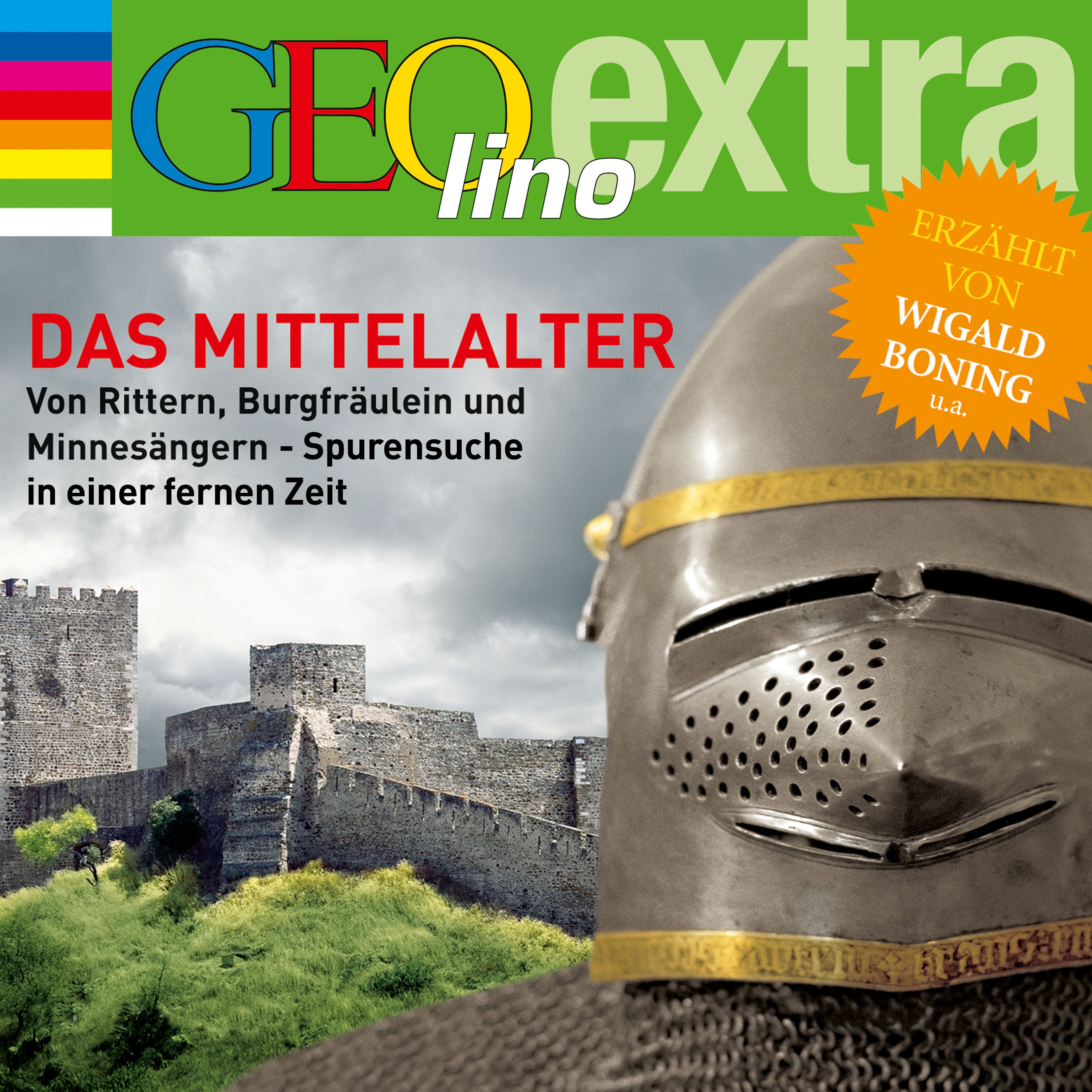 Das Mittelalter - Von Rittern, Burgfräulein und Minnesängern - Spurensuche in einer fernen Zeit