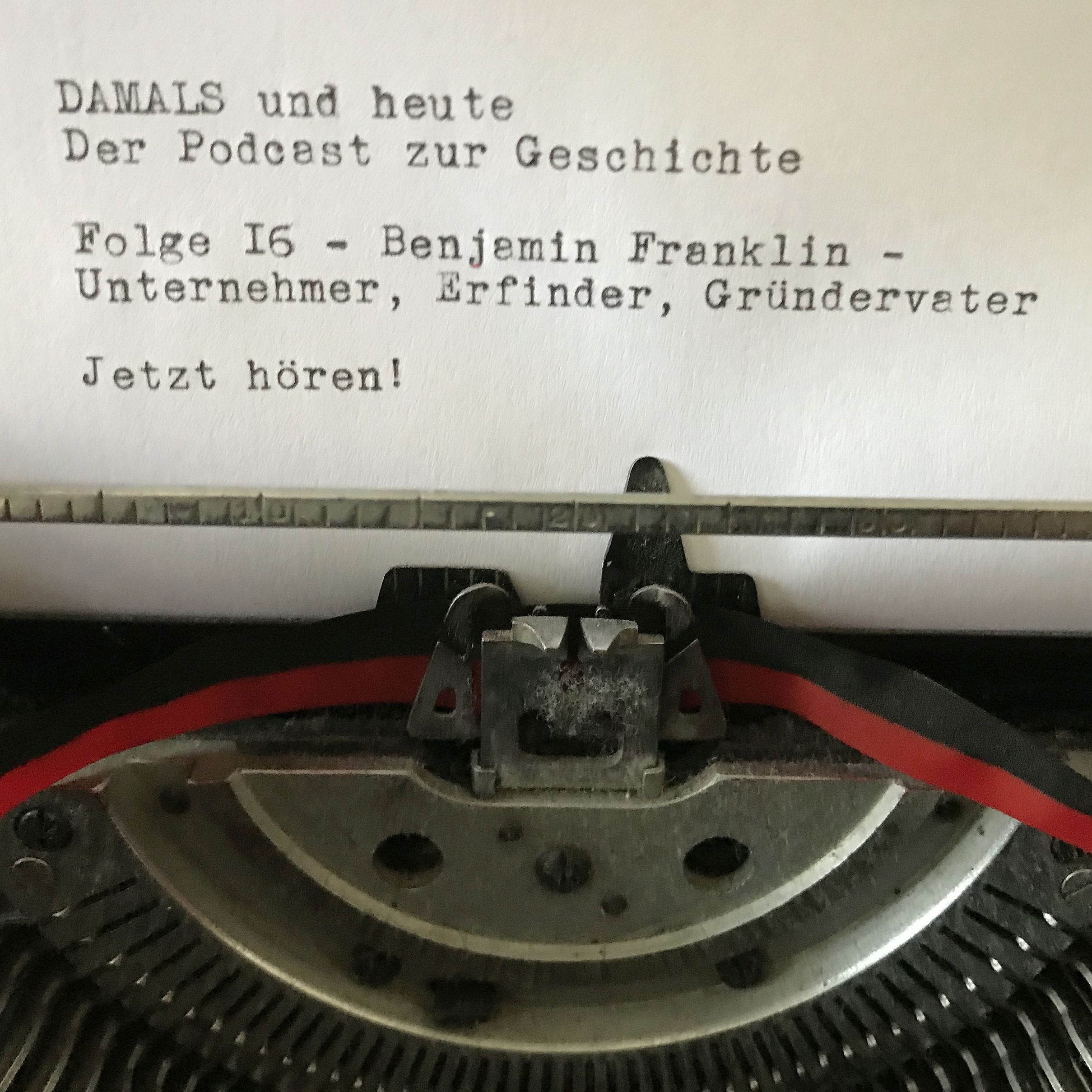 Folge 16 - Benjamin Franklin - Unternehmer, Erfinder, Gründervater