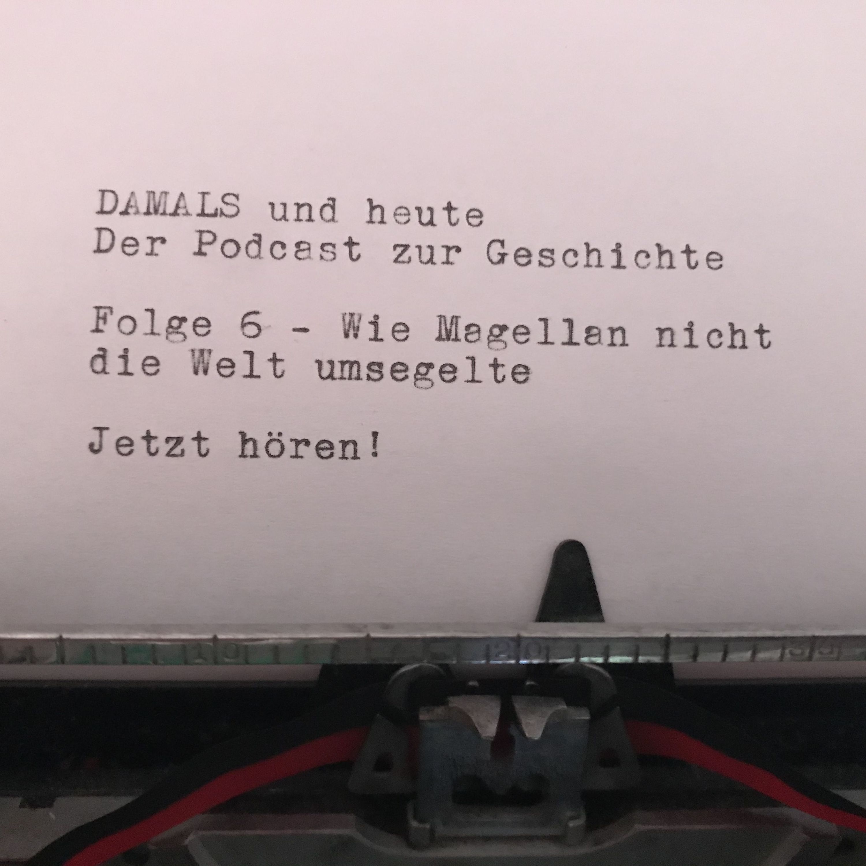 Folge 6 - Wie Magellan nicht die Welt umsegelte