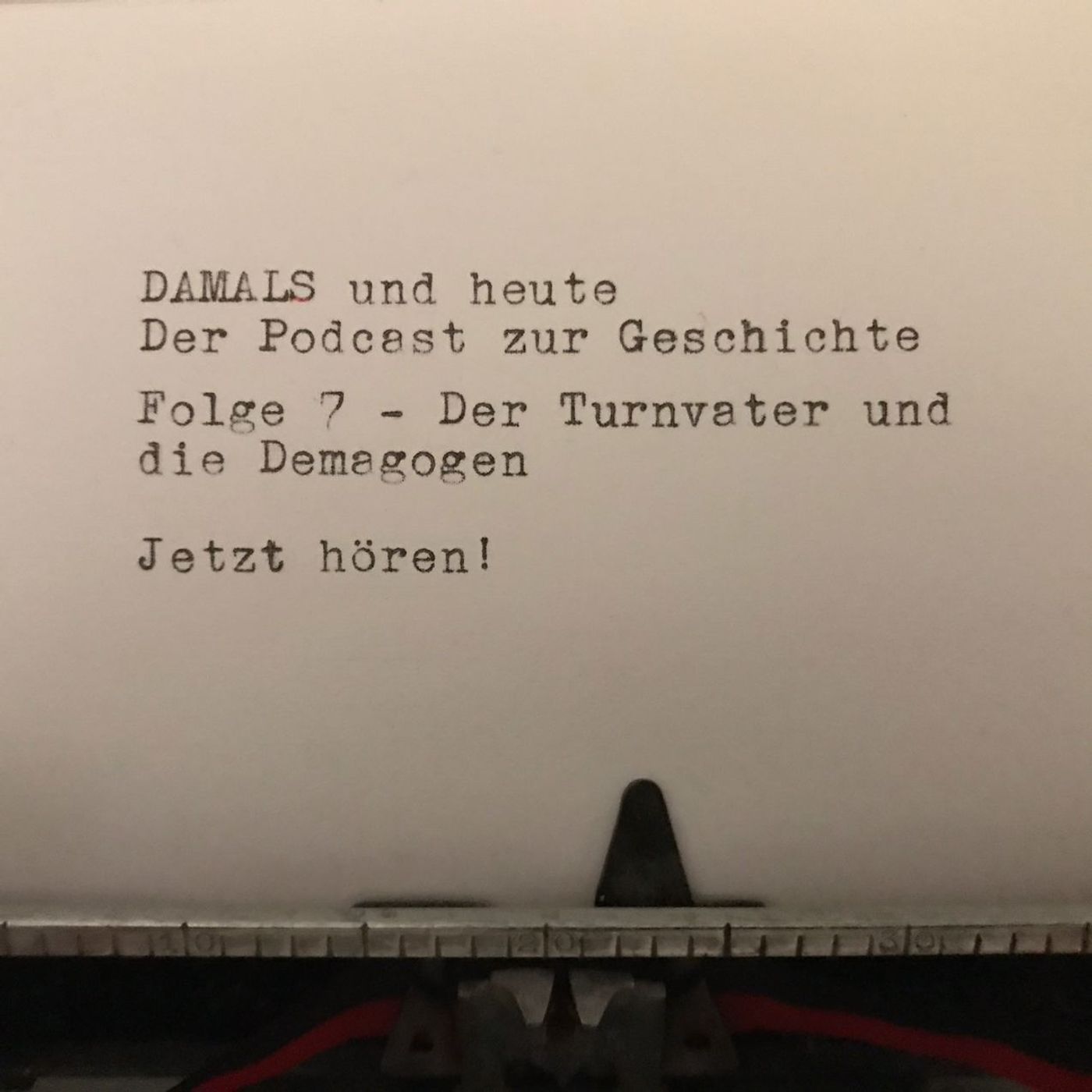 Folge 7 - Der Turnvater und die Demagogen