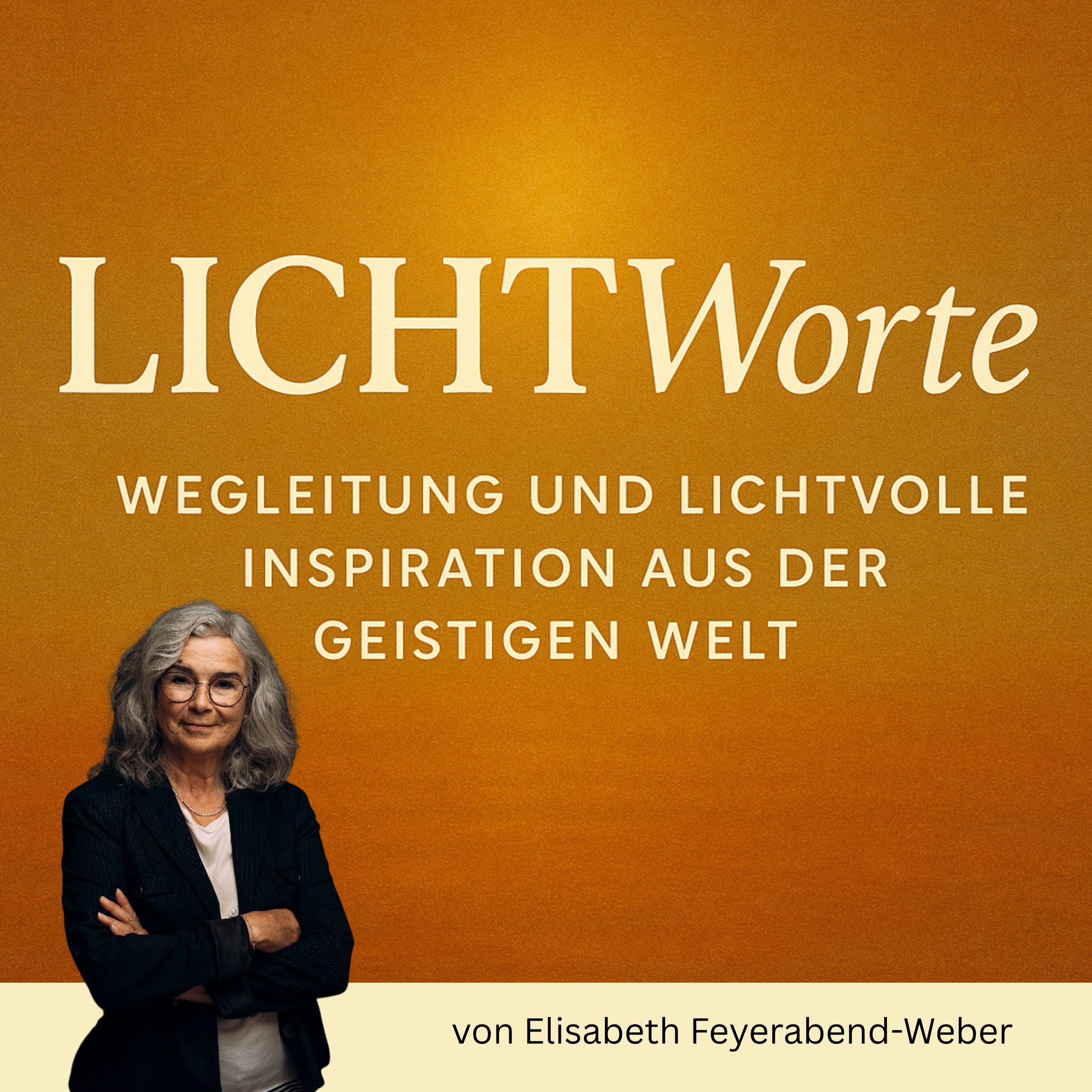 LICHTWorte - Wegleitung und lichtvolle Inspiration aus der geistigen Welt