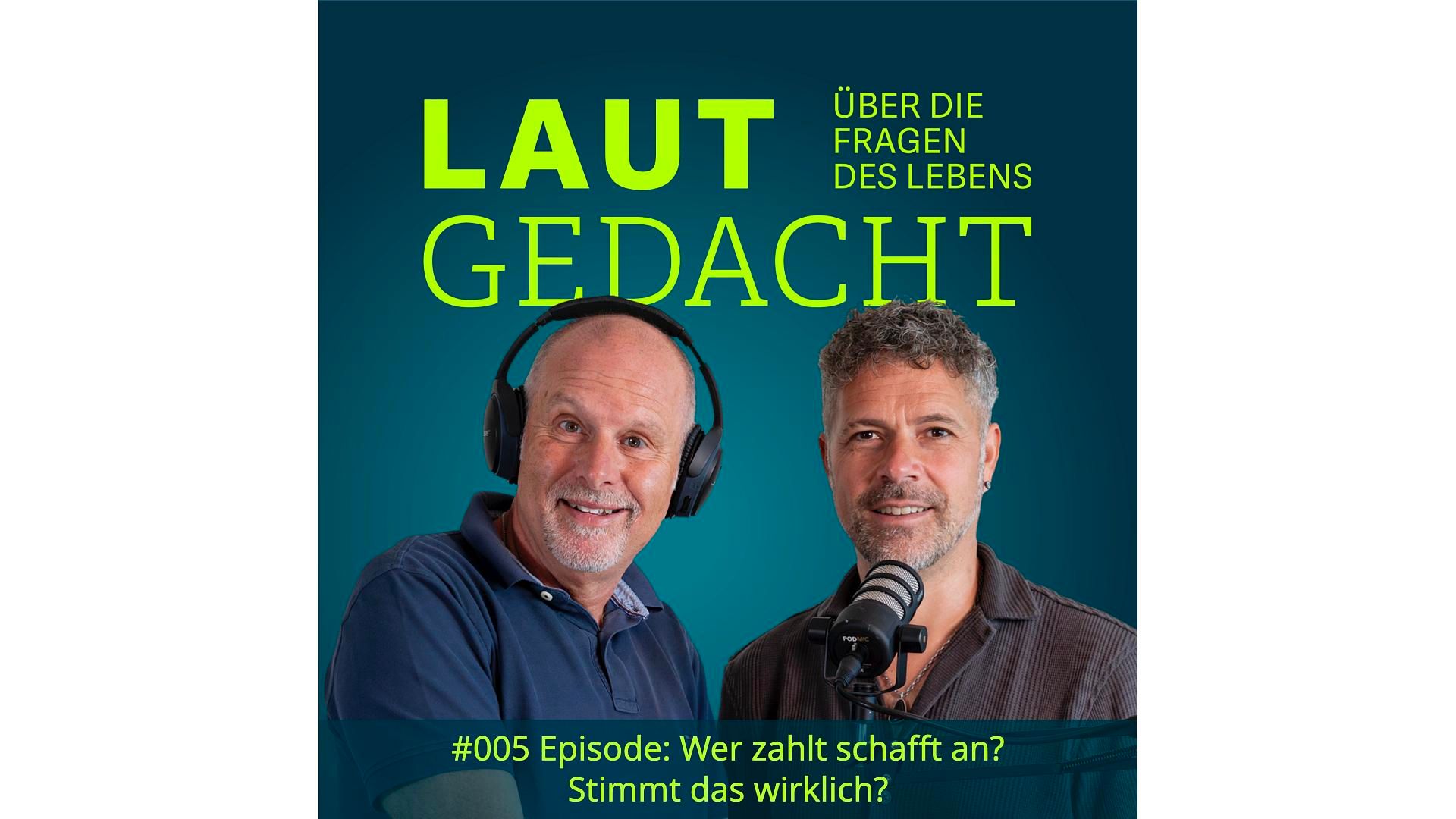 #005 Laut gedacht "Wer zahlt schafft an? Stimmt das wirklich?"