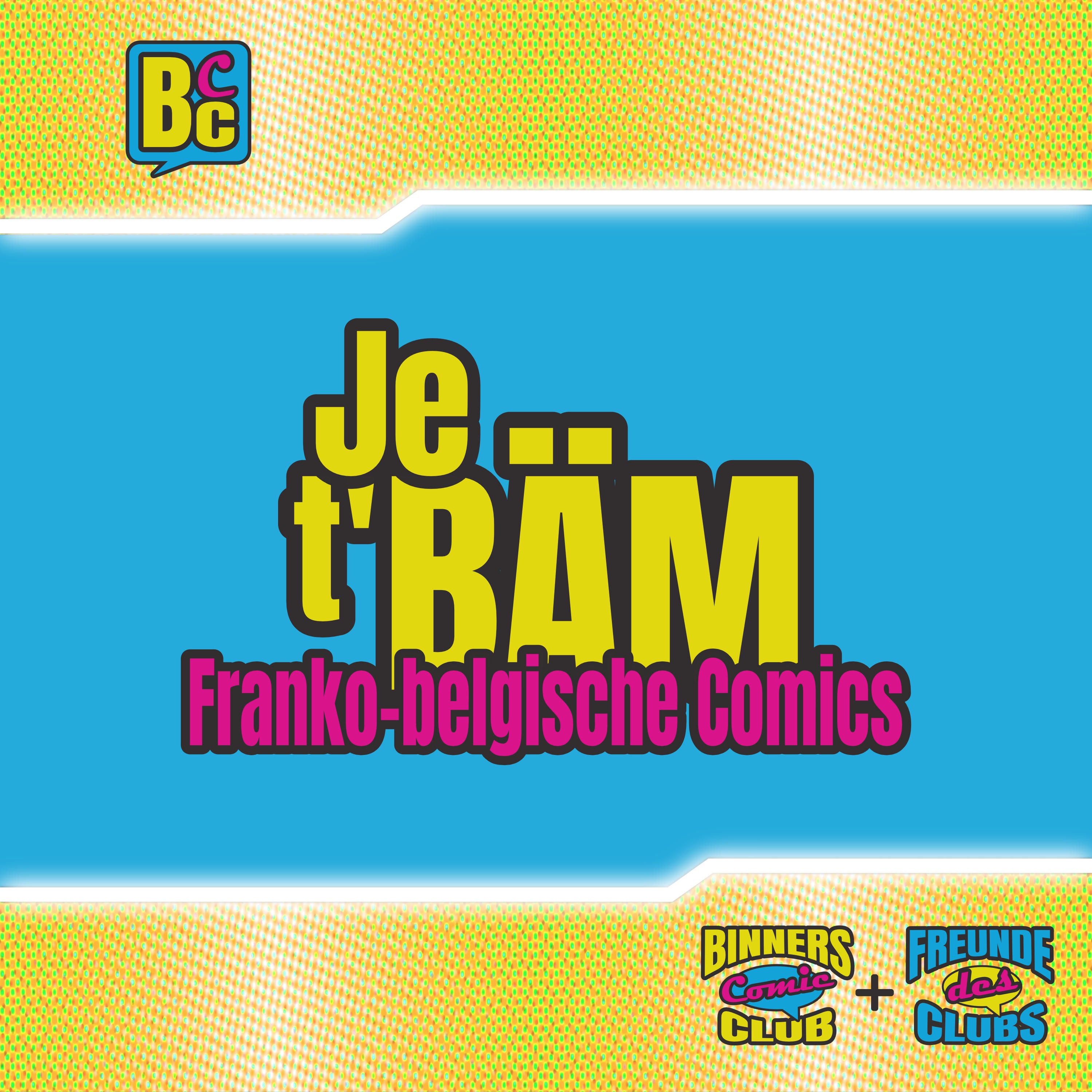 OOC: Je t'BÄM - franko-belgische Comics (feat. Freunde des Clubs)