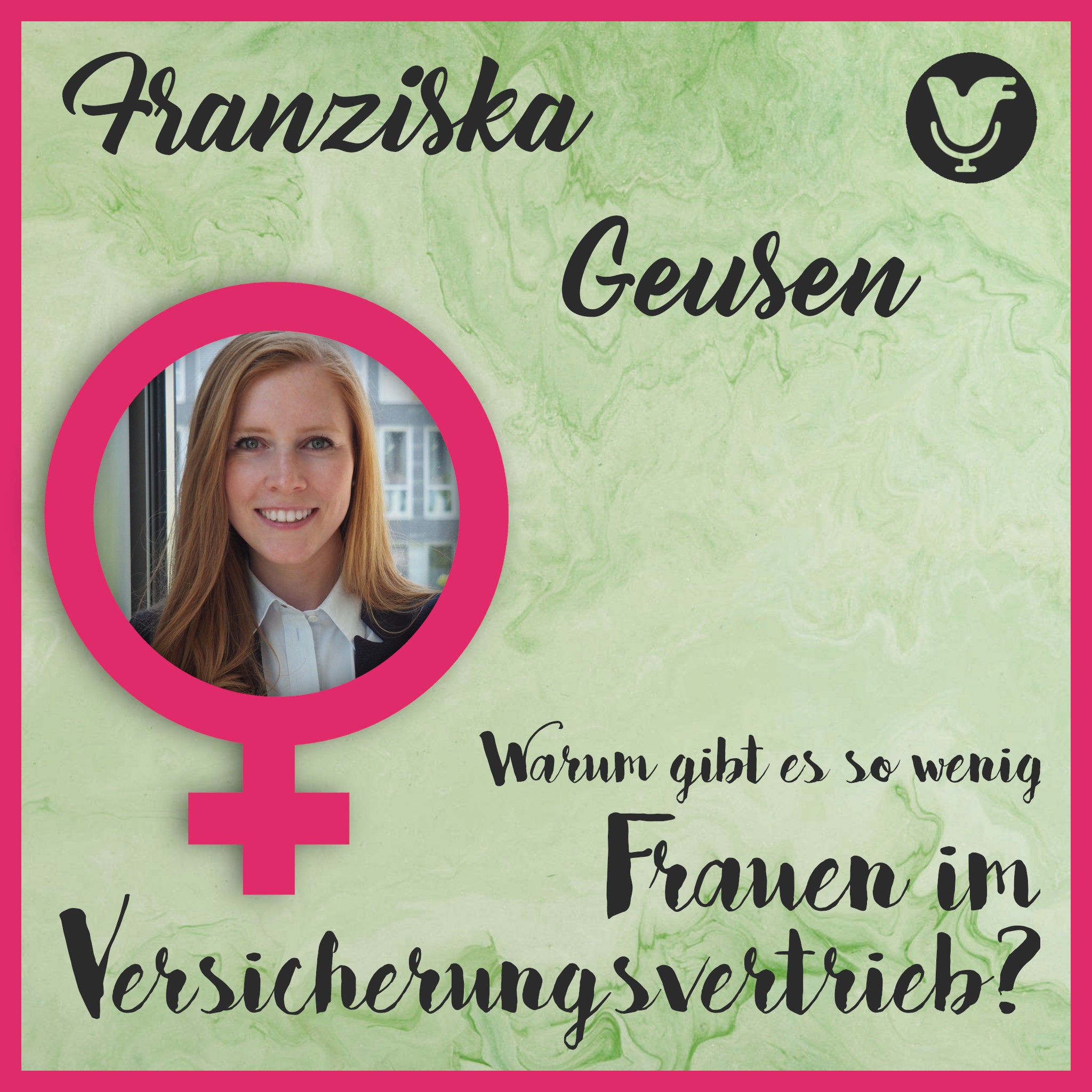 Franziska Geusen über Frauen im Versicherungsvertrieb