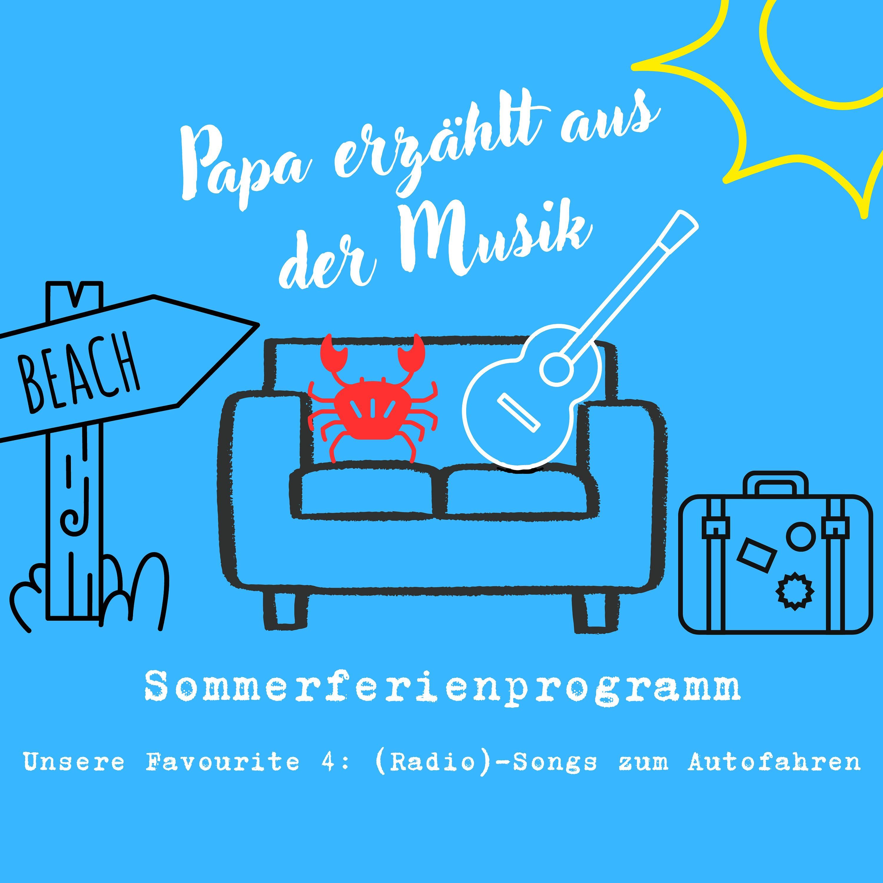 Sommerferienprogramm - Unsere Favourite 4: (Radio)-Songs zum Autofahren