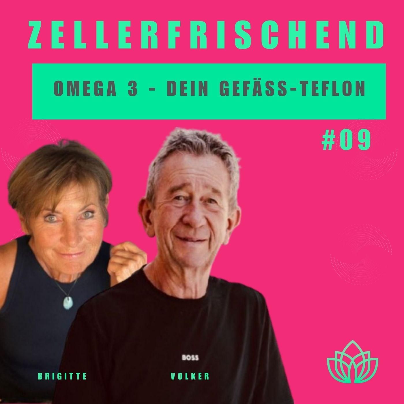 Zellerfrischend – Omega 3: Dein Zellschutz, der dich jung hält #09