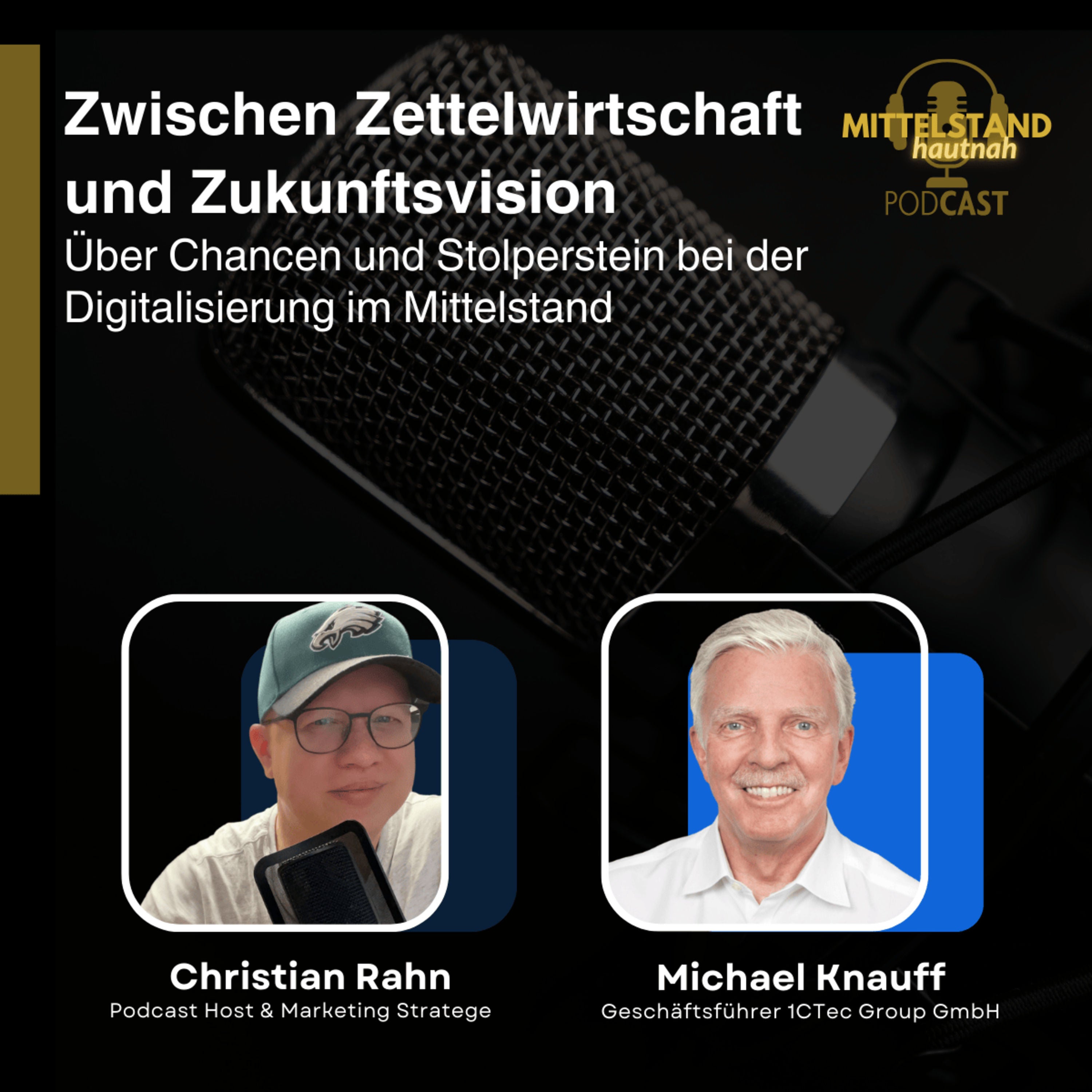 Zwischen Zettelwirtschaft und Zukunftsvision - Über Chancen und Stolperstein bei der Digitalisierung im Mittelstand - Folge 139