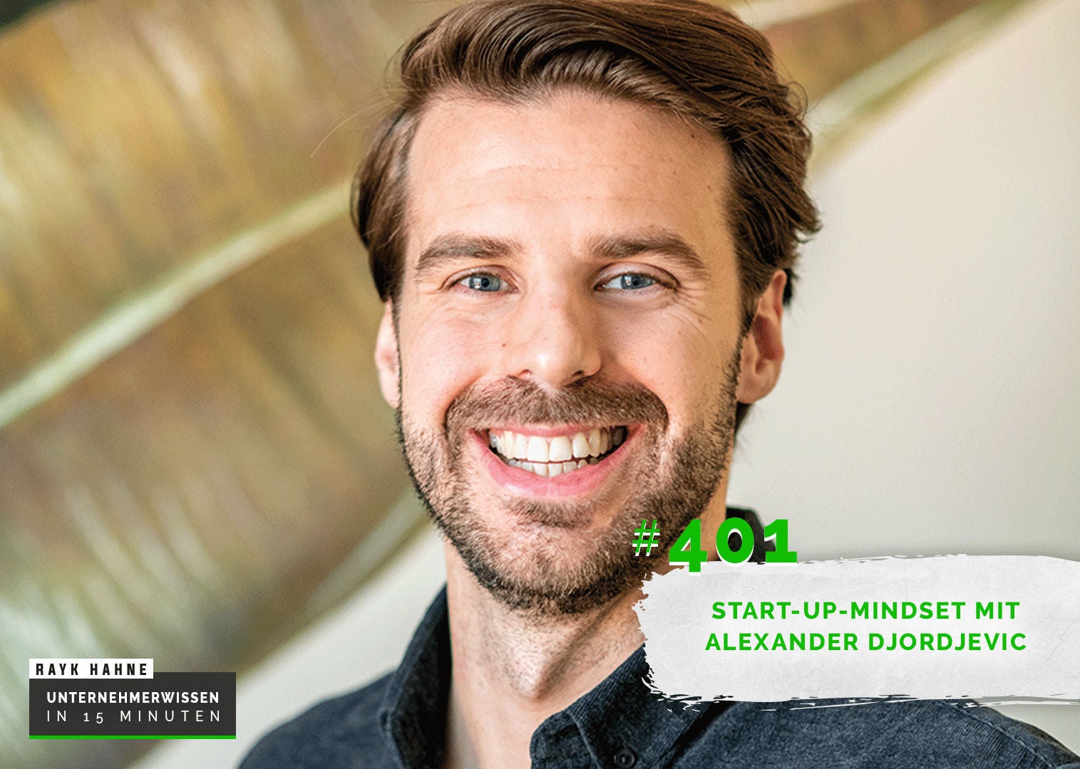 401: Start Up Mindset mit Alexander Djordjevic