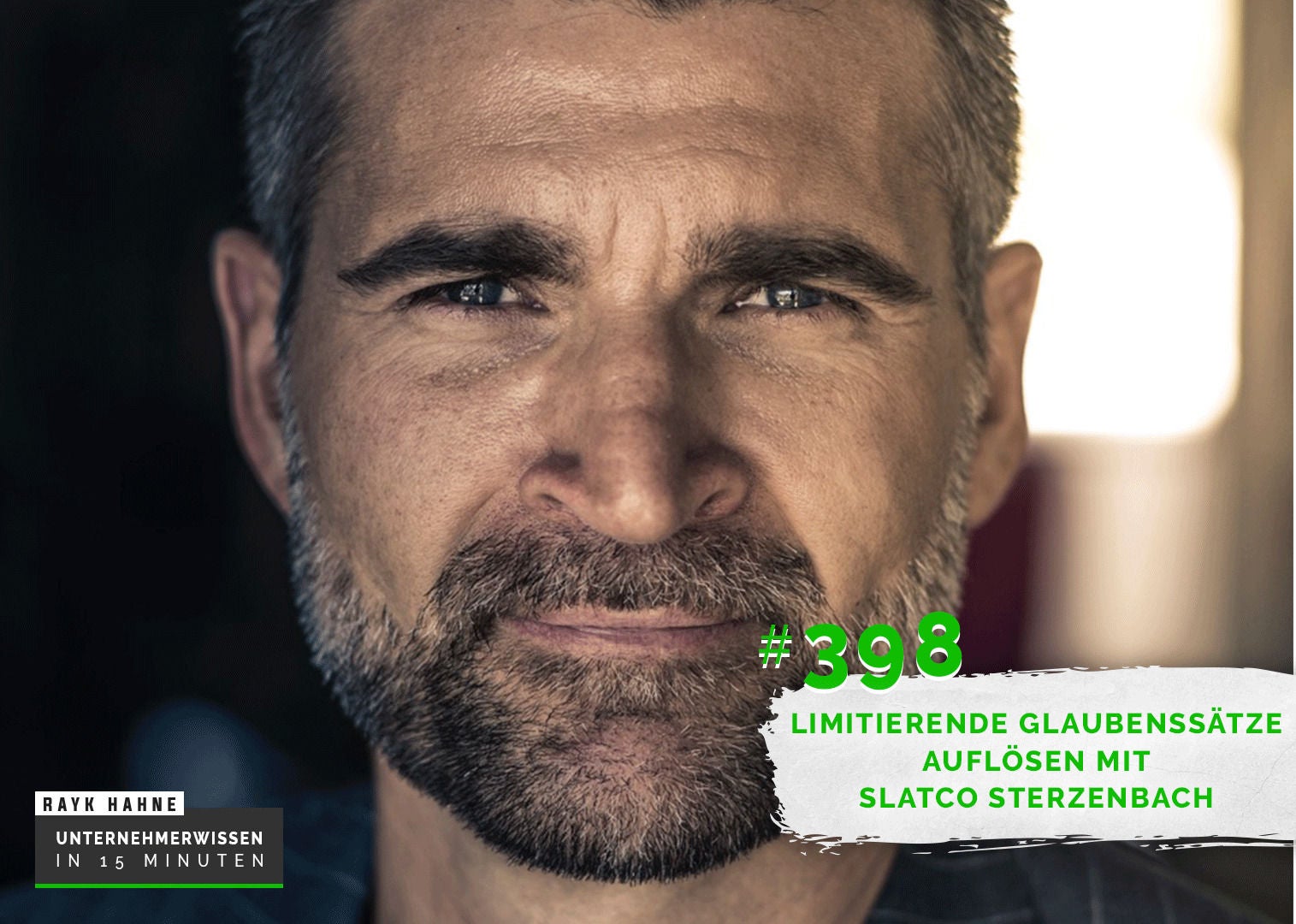 398: Limitierende Glaubenssätze auflösen mit Slatco Sterzenbach