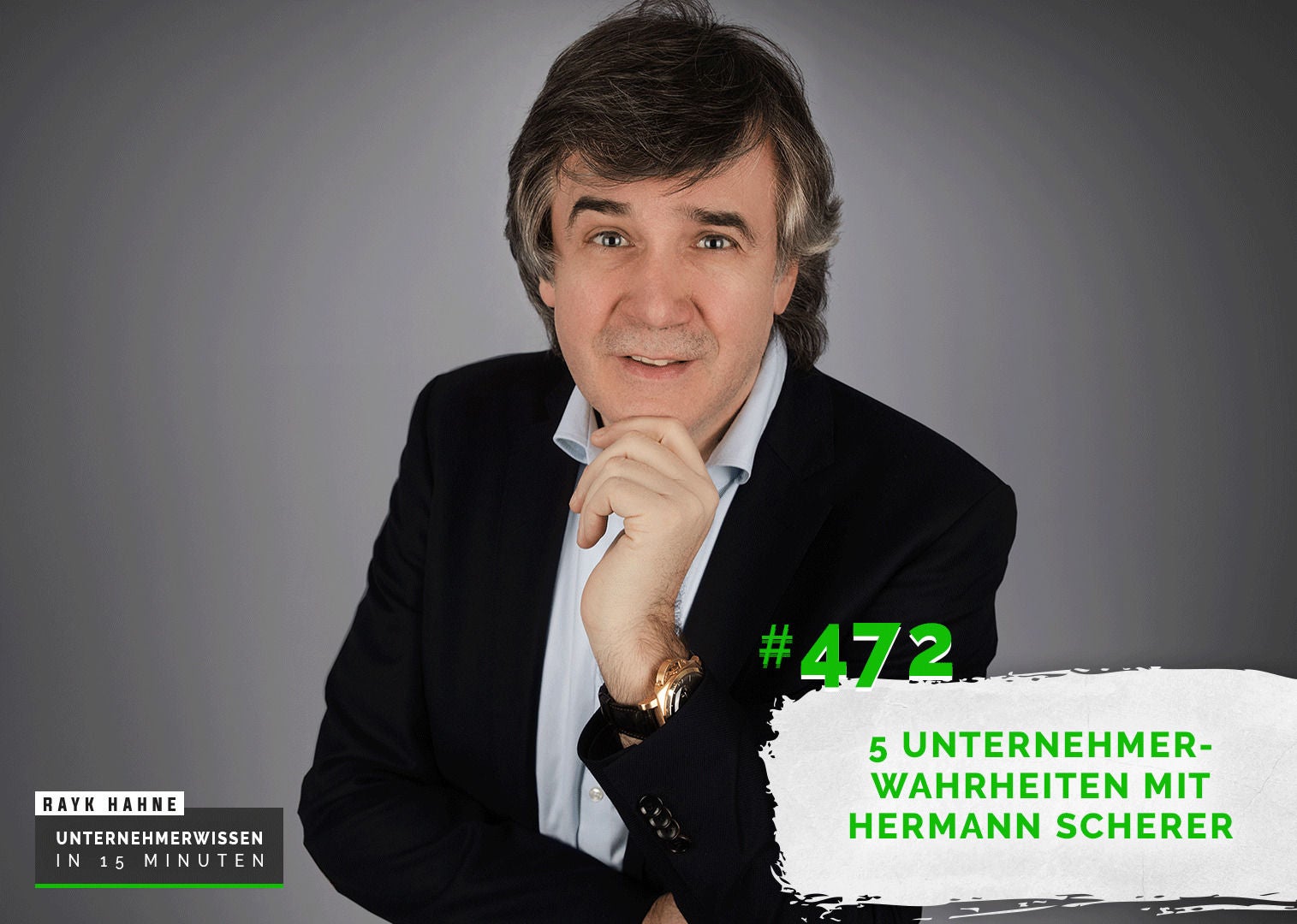 472: Komme in Aktion - 5 Unternehmerwahrheiten mit Hermann Scherer
