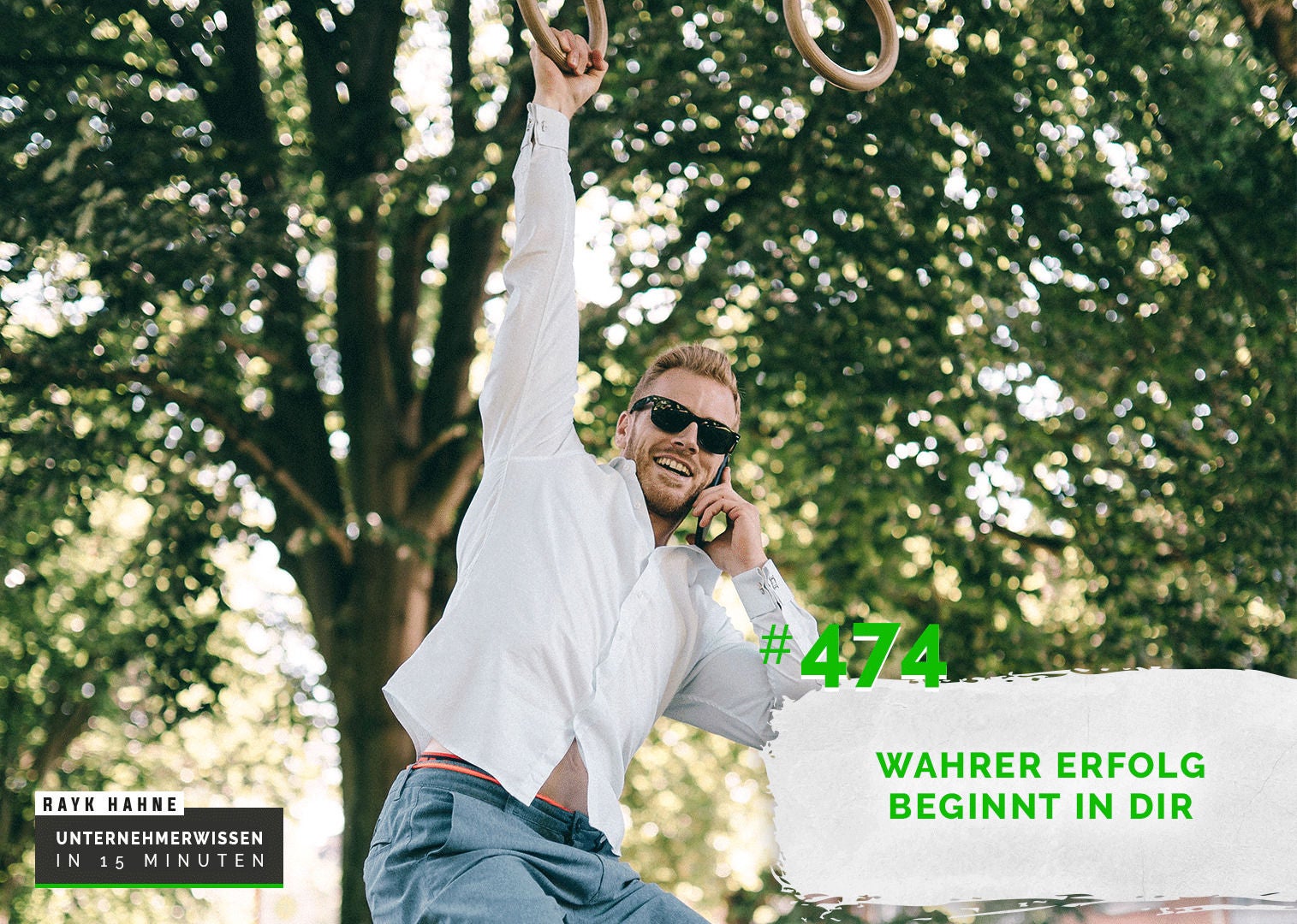 474: Wahrer Erfolg beginnt in Dir