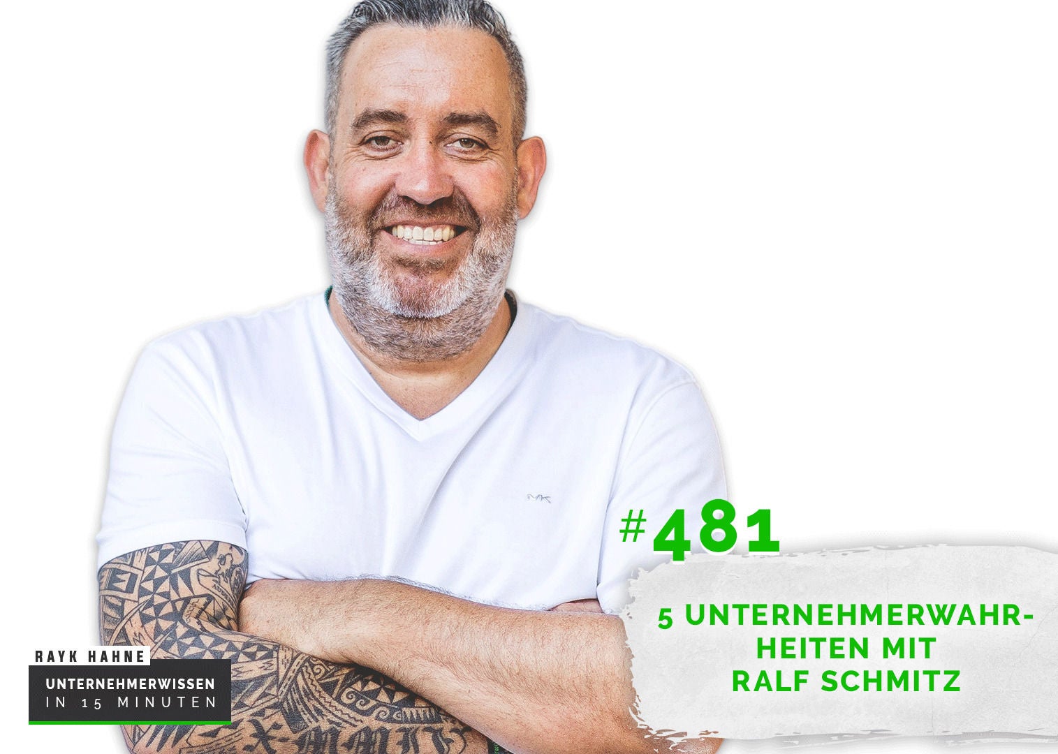 481: Du bist was Du denkst - 5 Unternehmerwahrheiten mit Ralf Schmitz