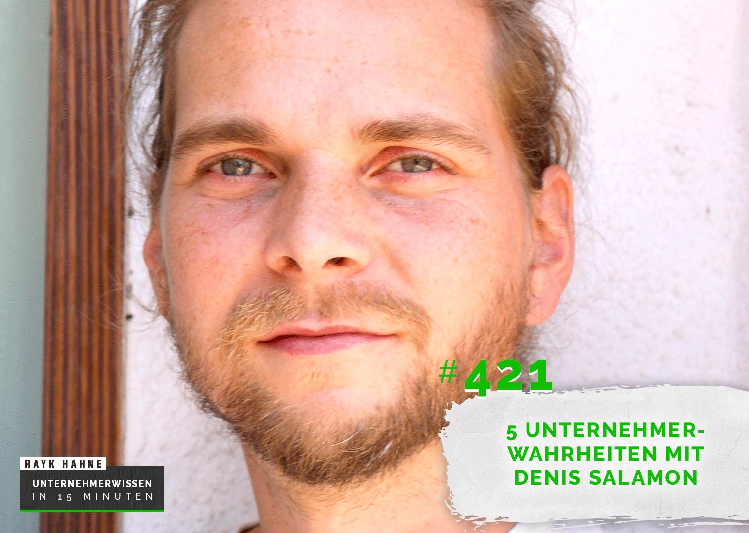 421: Weshalb Video der Schlüssel ist - 5 Wahrheiten von unserem Head of Video, Denis Salamon