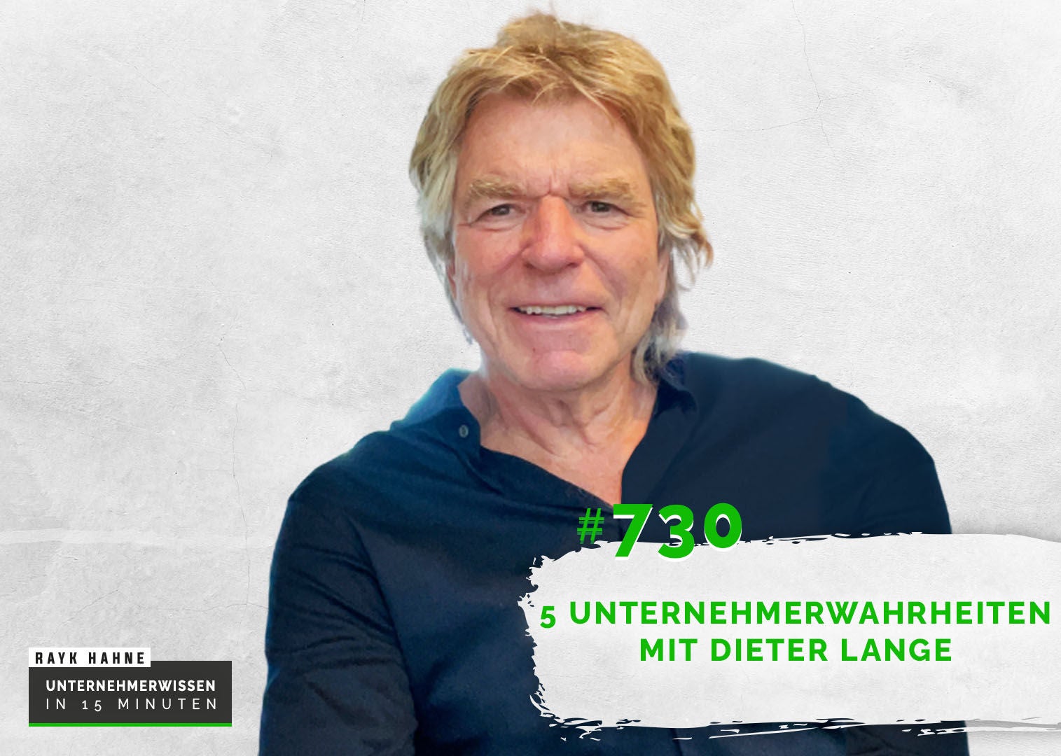 730: 5 Unternehmerwahrheiten mit Dieter Lange