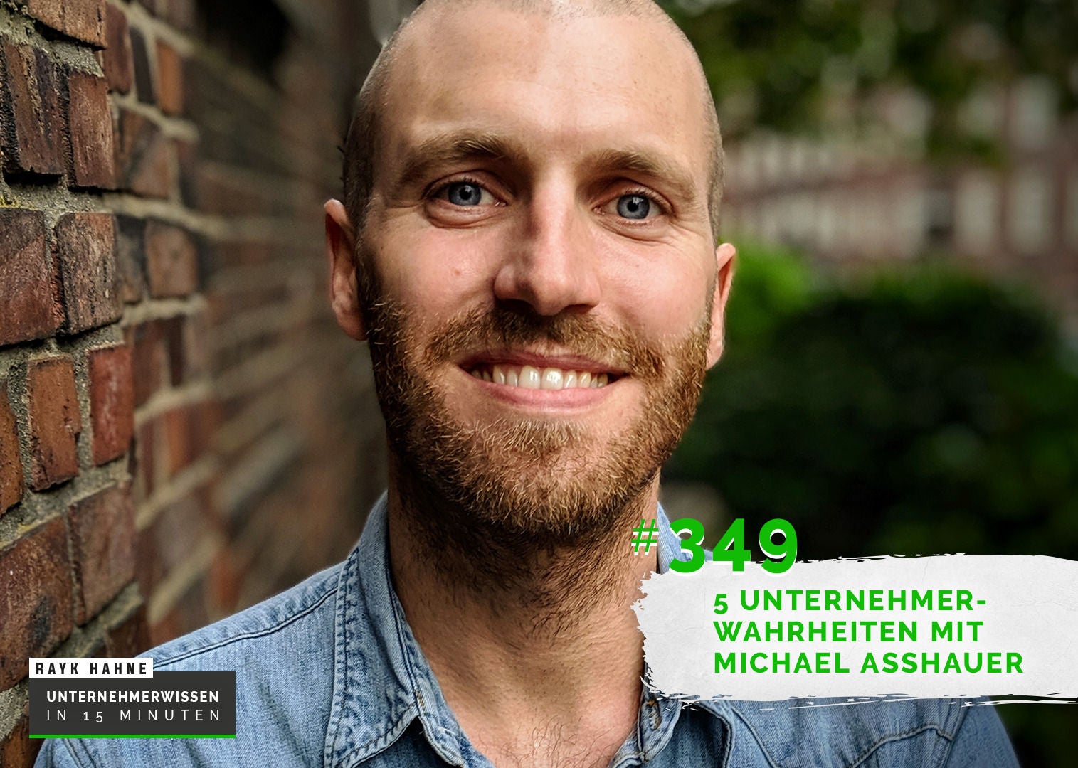 349: 5 Unternehmerwahrheiten mit Michael Asshauer