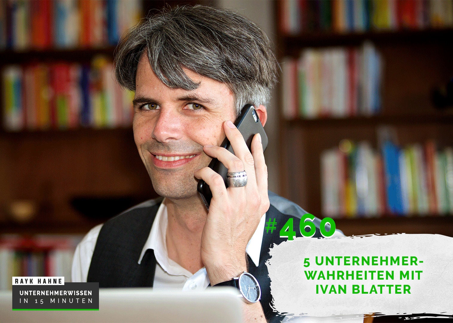 460: Warum simpel immer besser ist - 5 Unternehmerwahrheiten mit Ivan Blatter