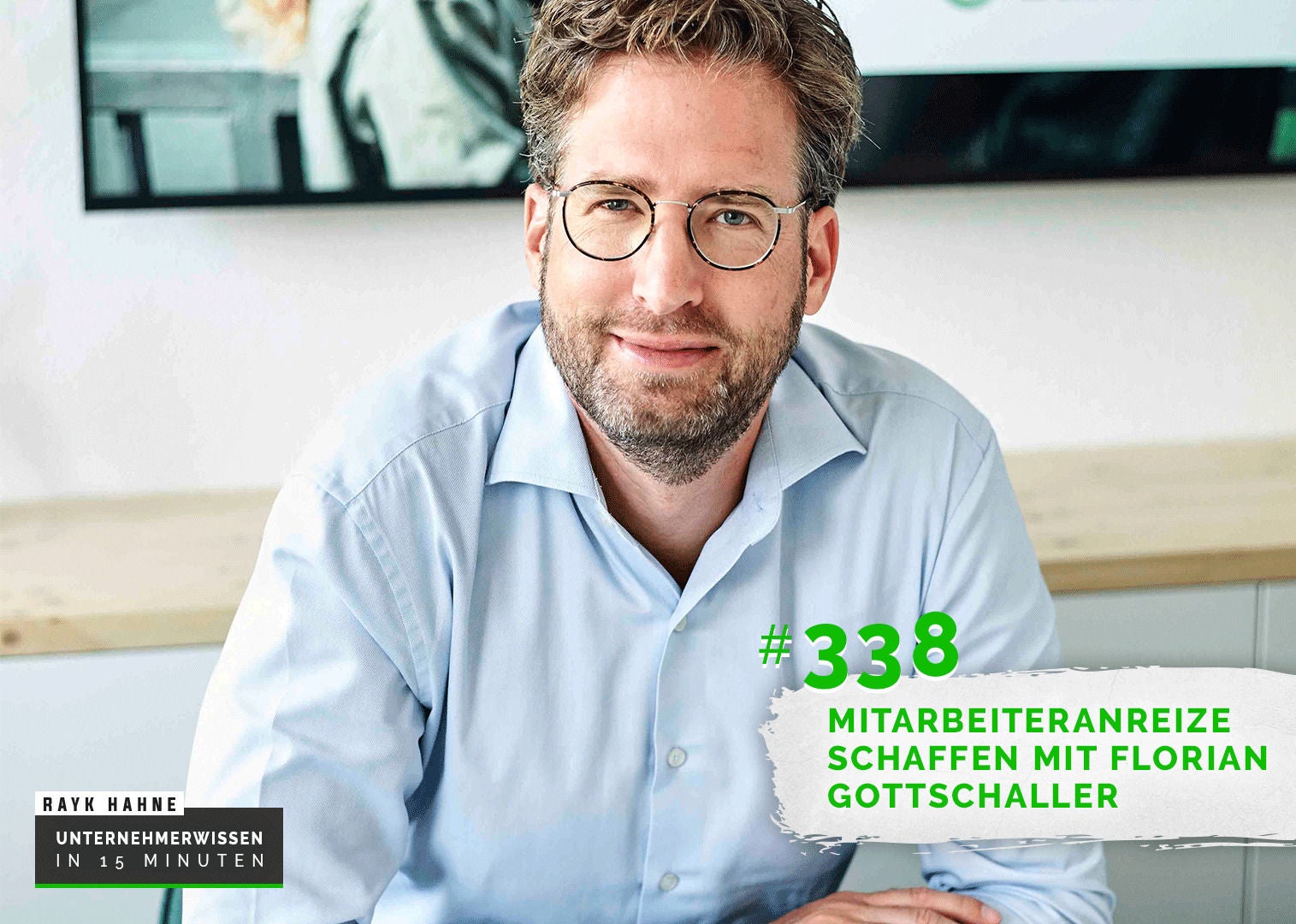 338: Mitarbeiteranreize schaffen mit Florian Gottschaller
