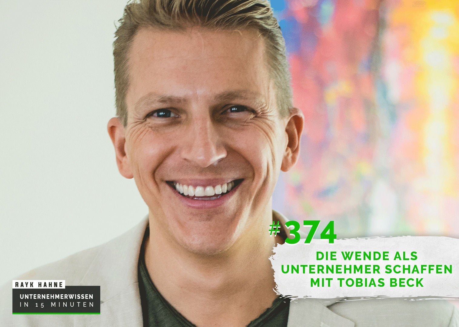 374: Die Wende als Unternehmer schaffen mit Tobias Beck
