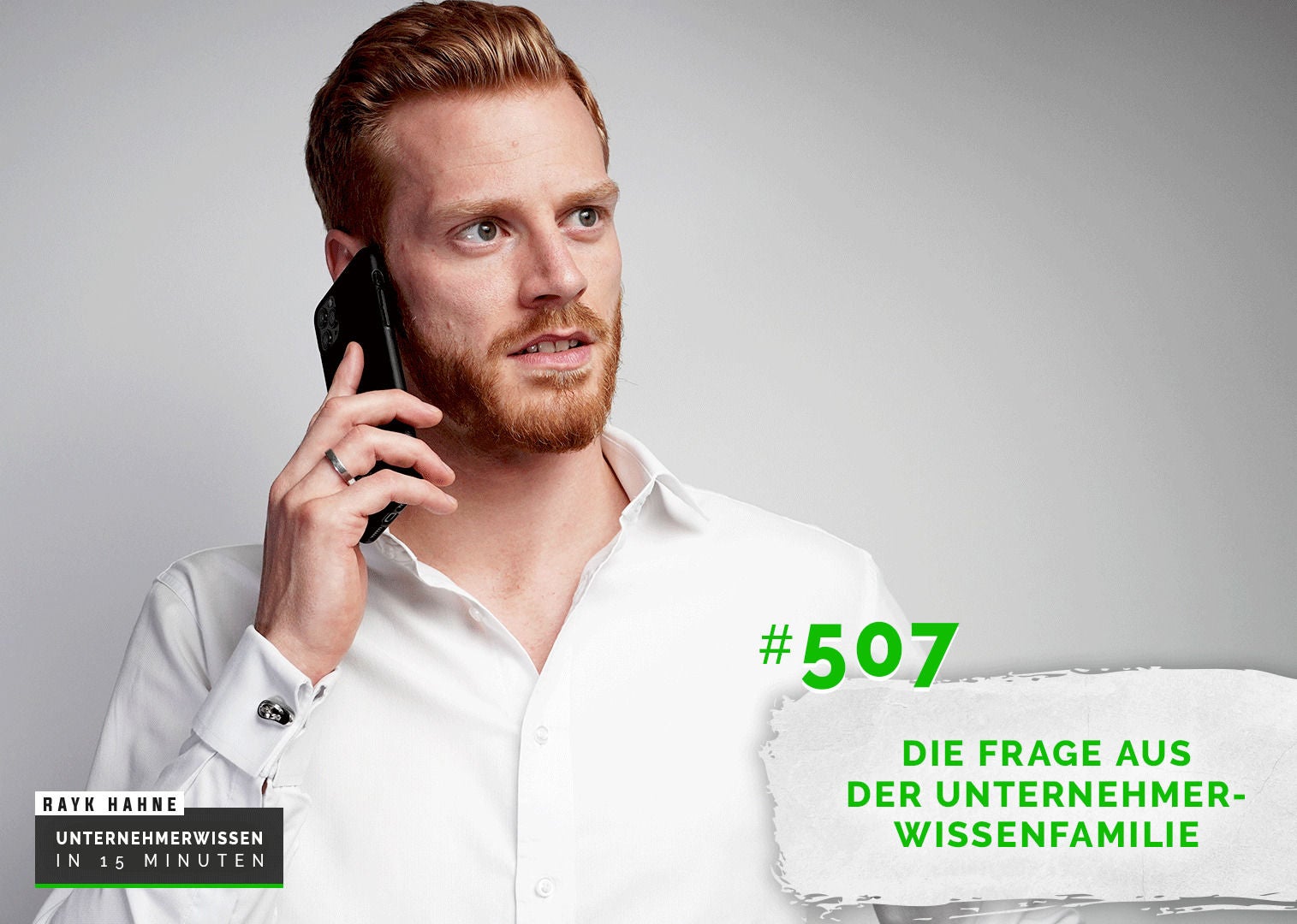 507: Die Frage aus der Unternehmerwissenfamilie