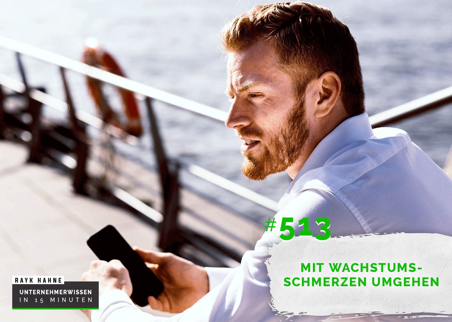 513: Mit Wachstumsschmerz umgehen