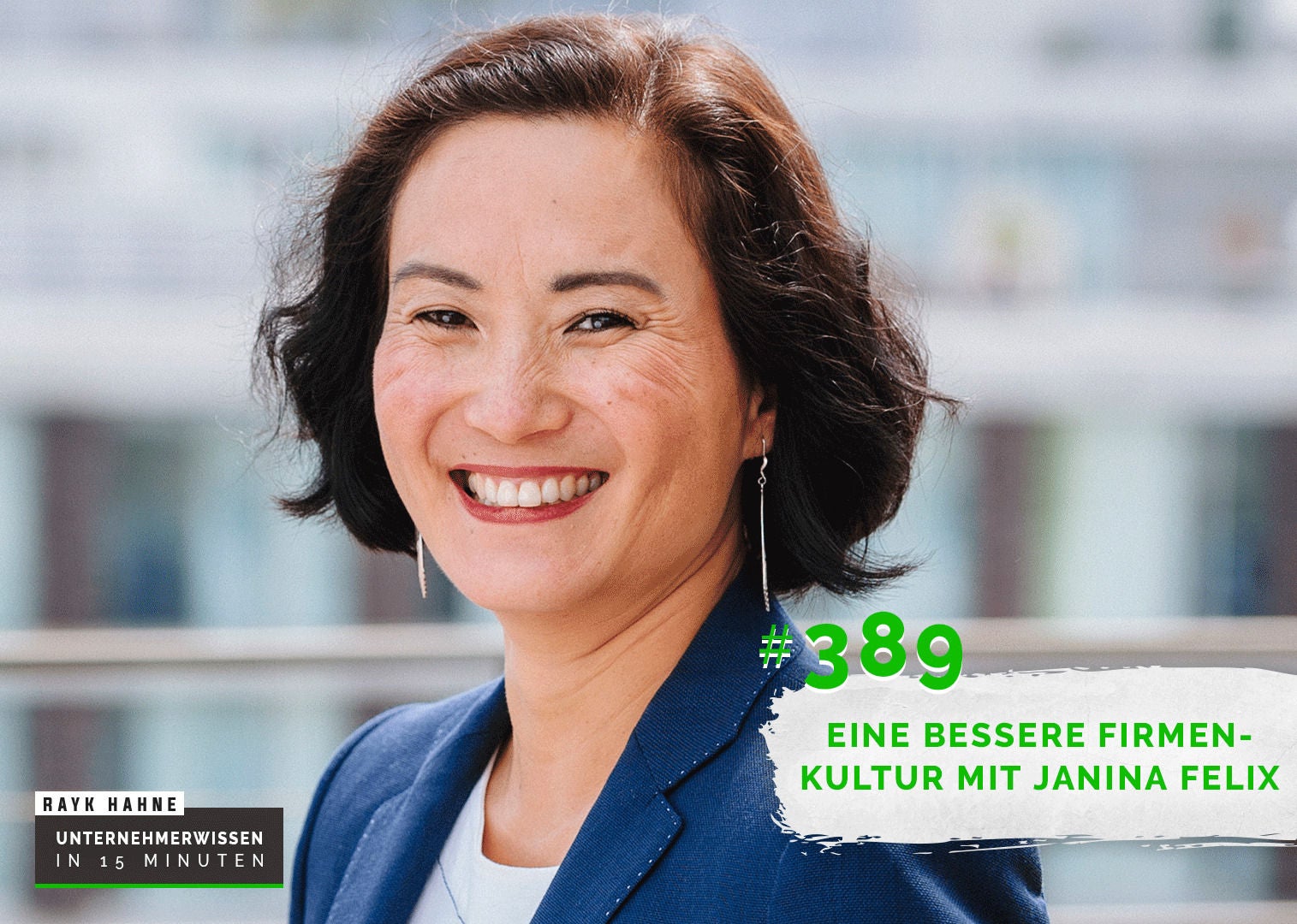 389: Eine bessere Firmenkultur mit Janina Felix