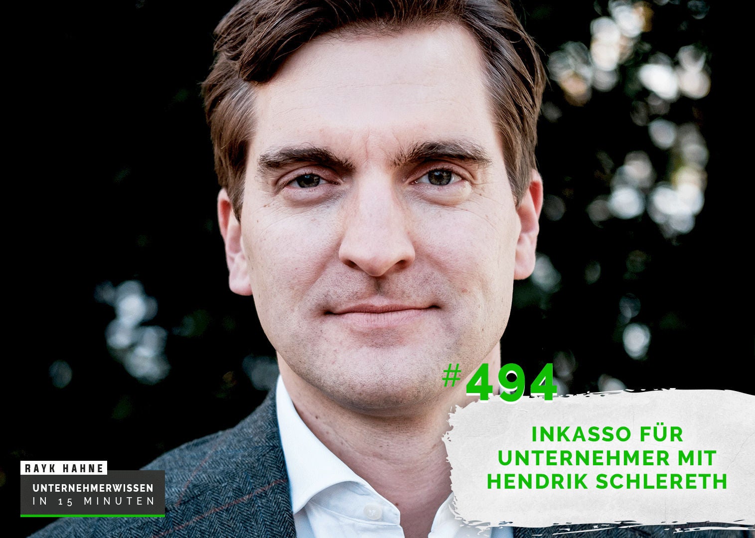 494: Inkasso für Unternehmer mit Hendrik Schlereth