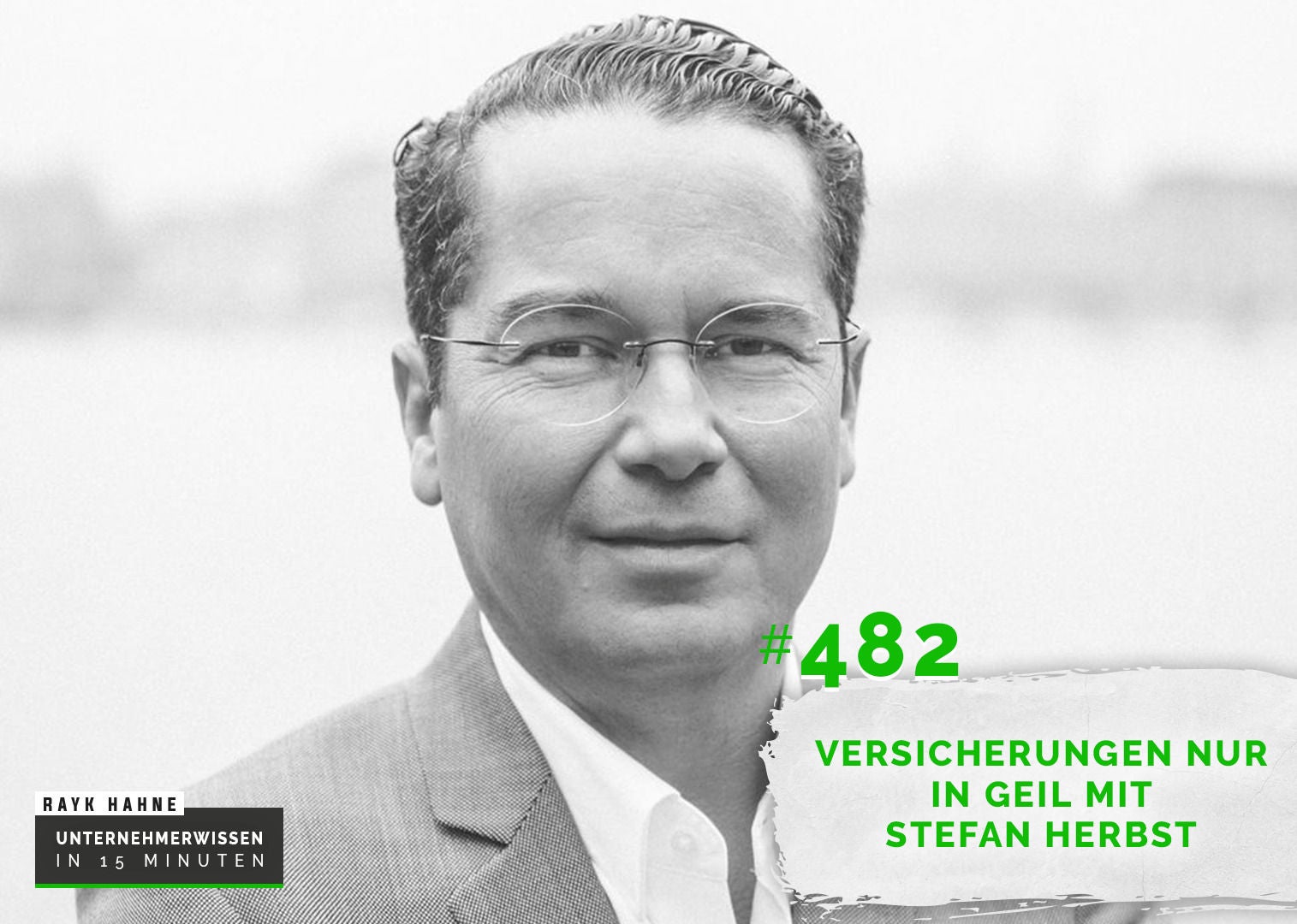 482: Versicherung nur in geil mit Stefan Herbst