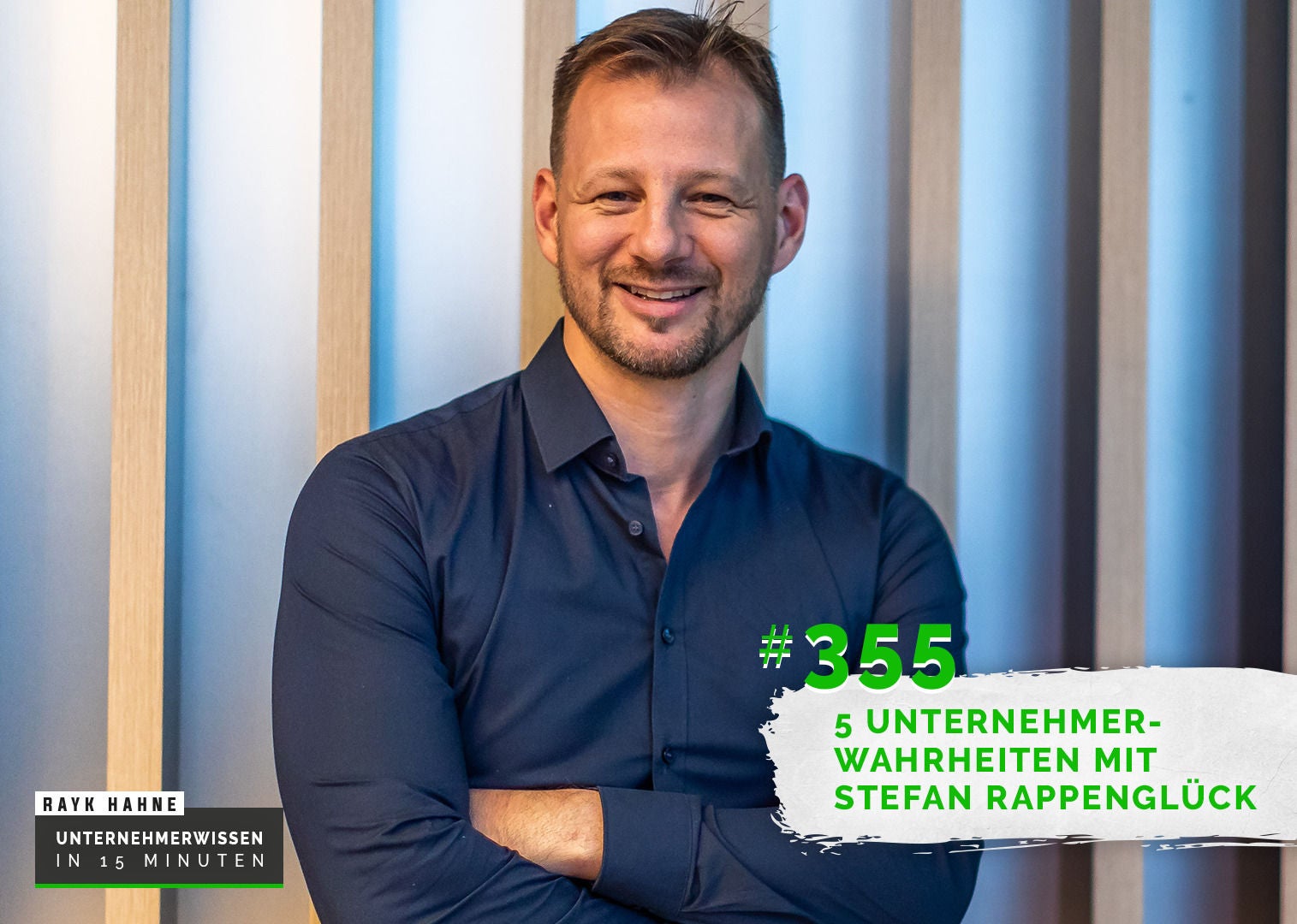 355: 5 Unternehmerwahrheiten mit Stefan Rappenglück