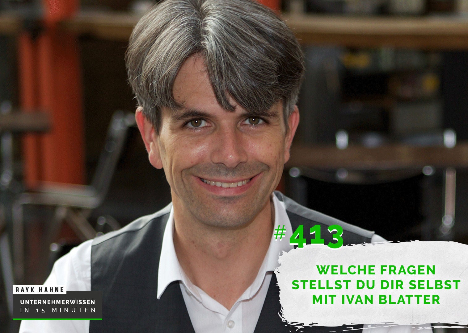 413: Welche Fragen stellst Du Dir selbst mit Ivan Blatter
