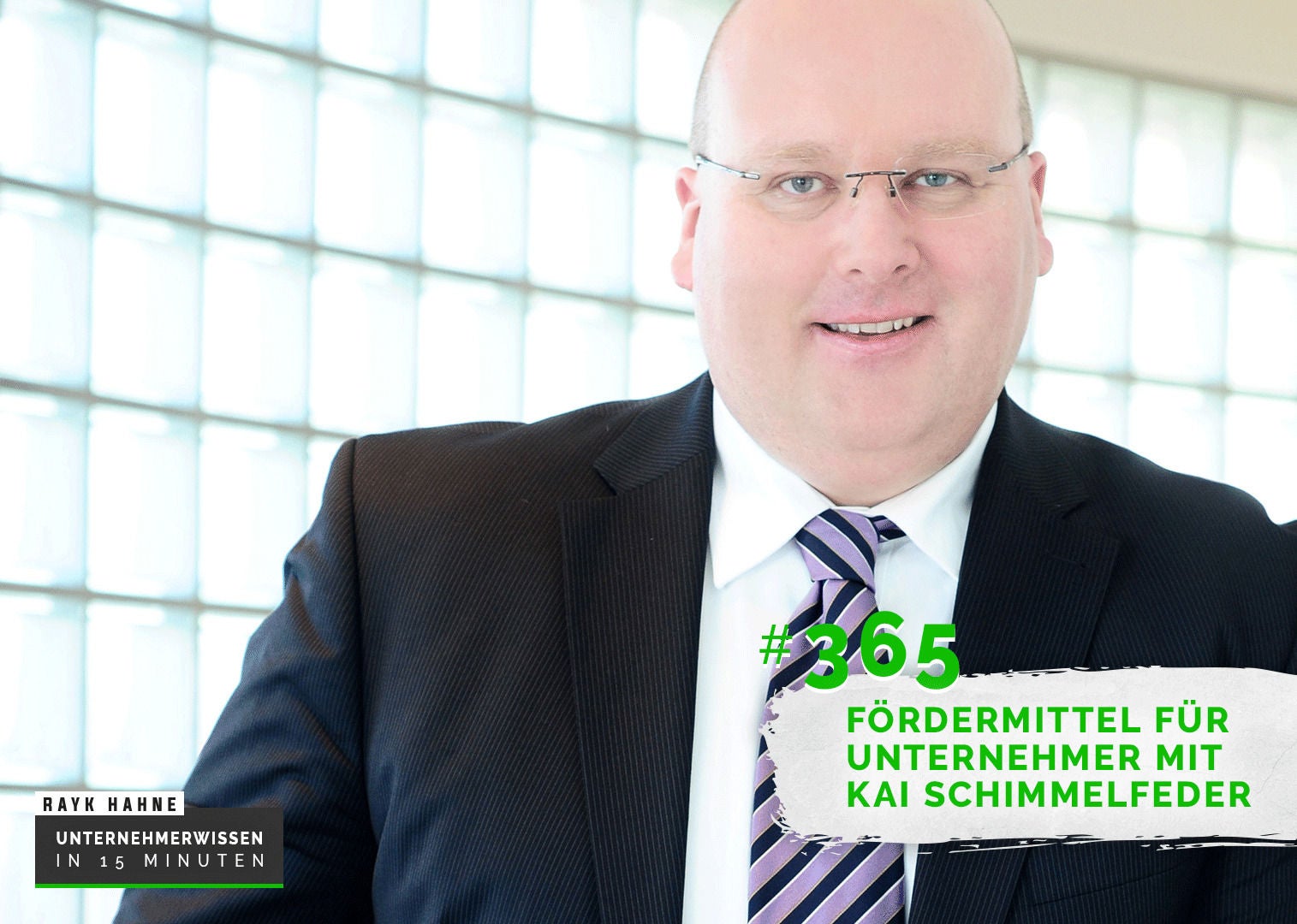365: Fördermittel für Unternehmer mit Kai Schimmelfeder