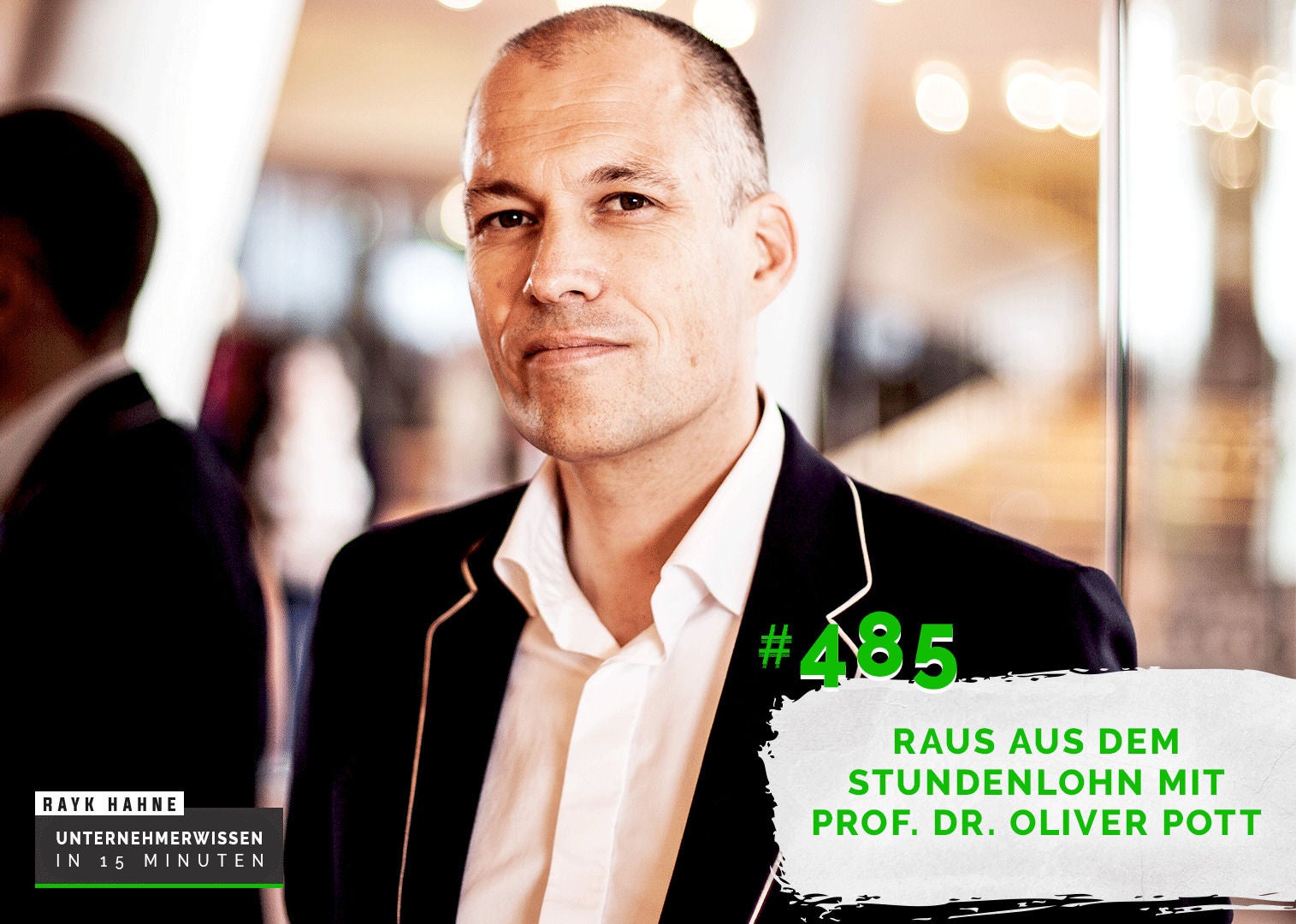 485: Raus aus dem Stundenlohn mit Prof. Dr. Oliver Pott