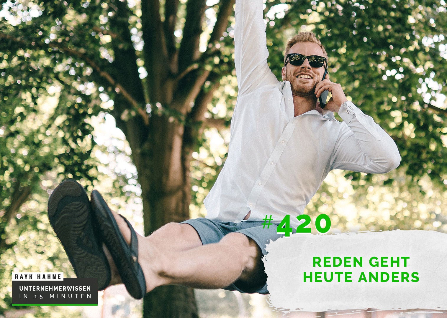 420: Reden geht heute anders