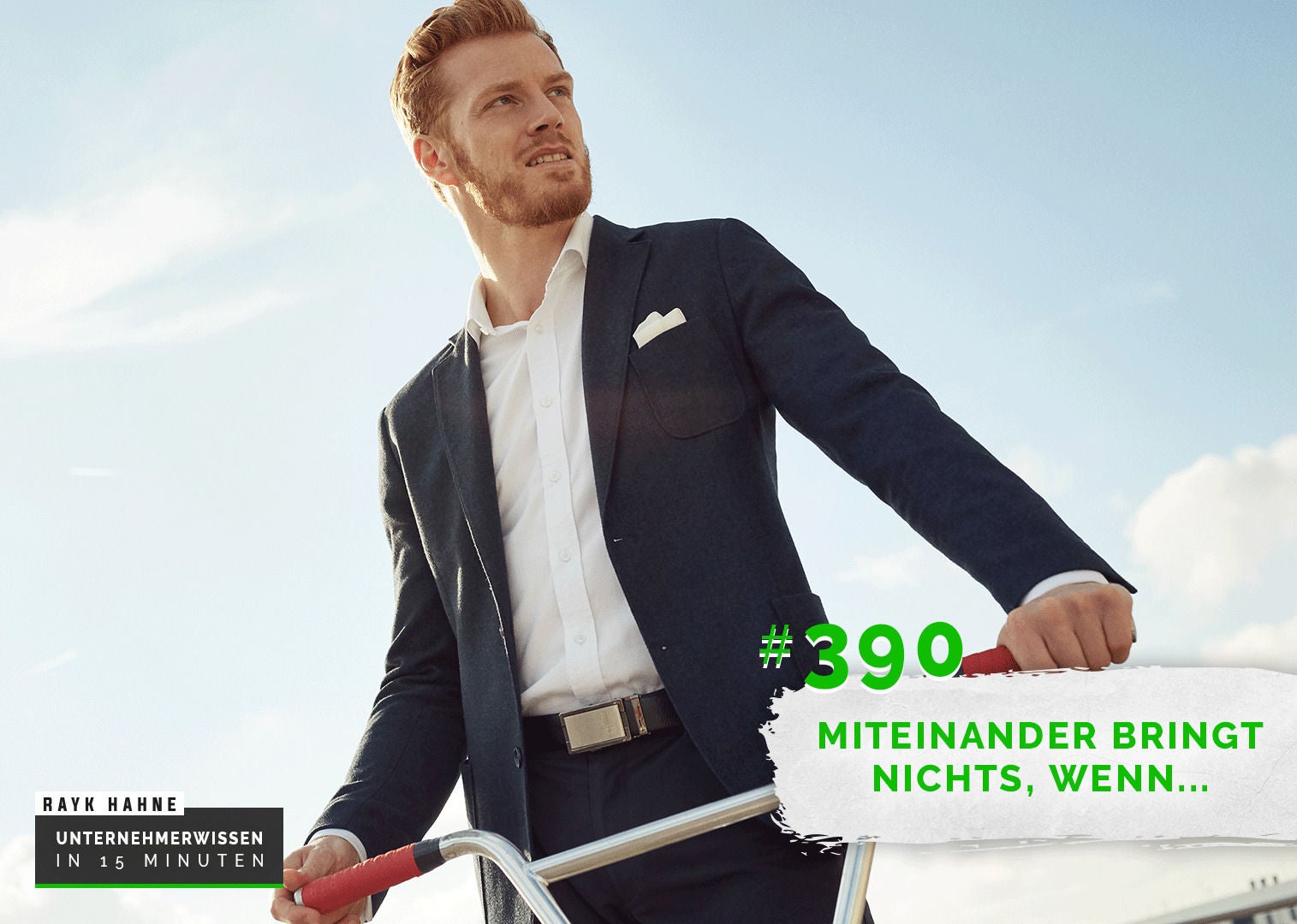 390: Miteinander bringt nichts wenn...