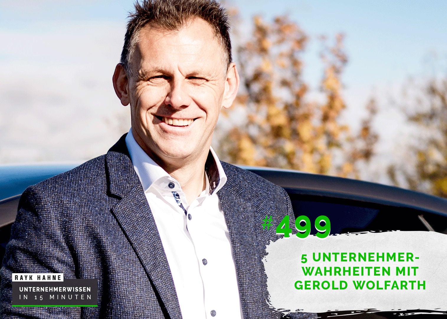 499: Wie Du Dich motivierst - 5 Unternehmerwahrheiten mit Gerold Wolfarth